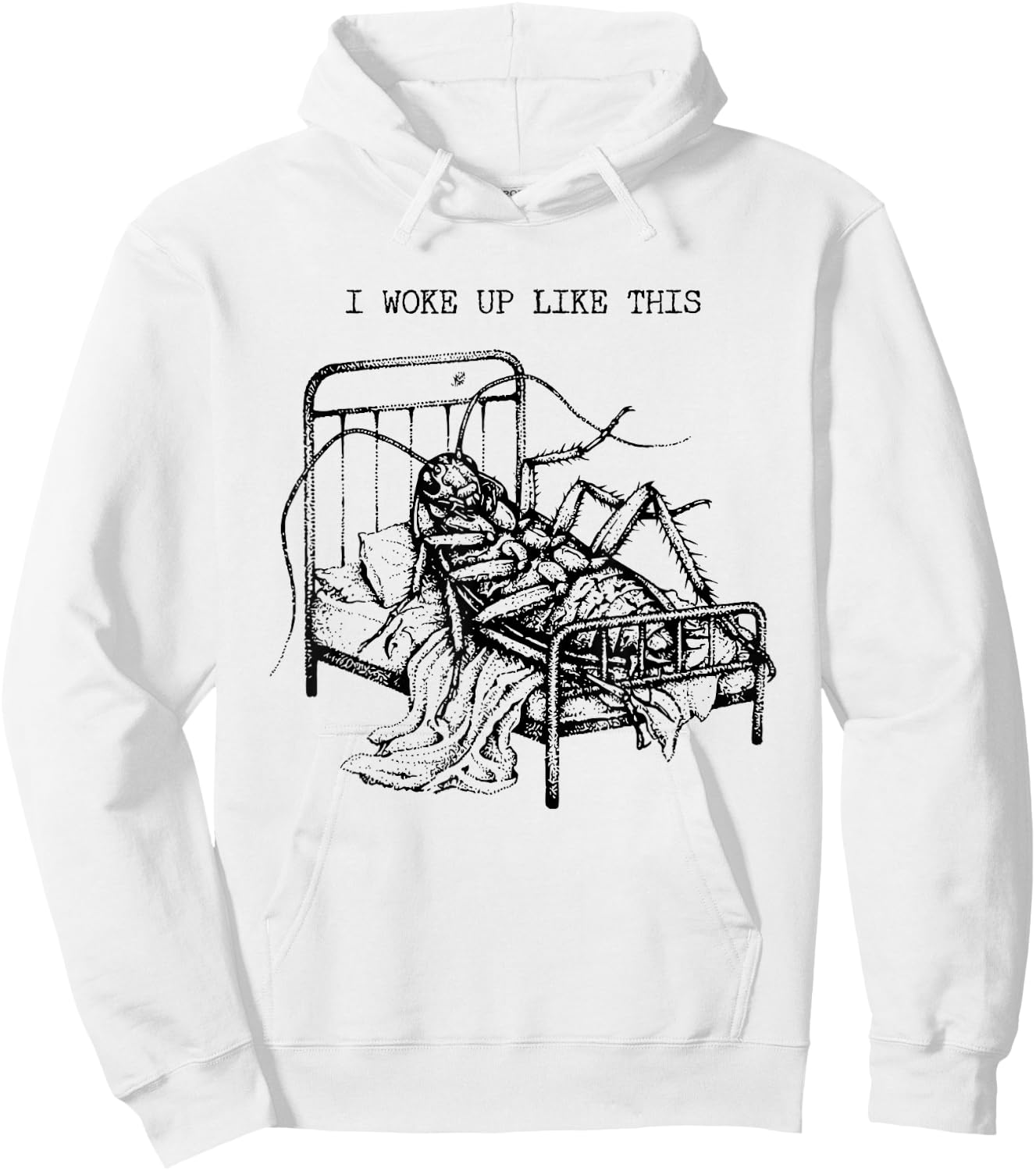 I Woke Up Like This Kafka Verwandlung Literatur Humor Hoodie - Hoodie | White
