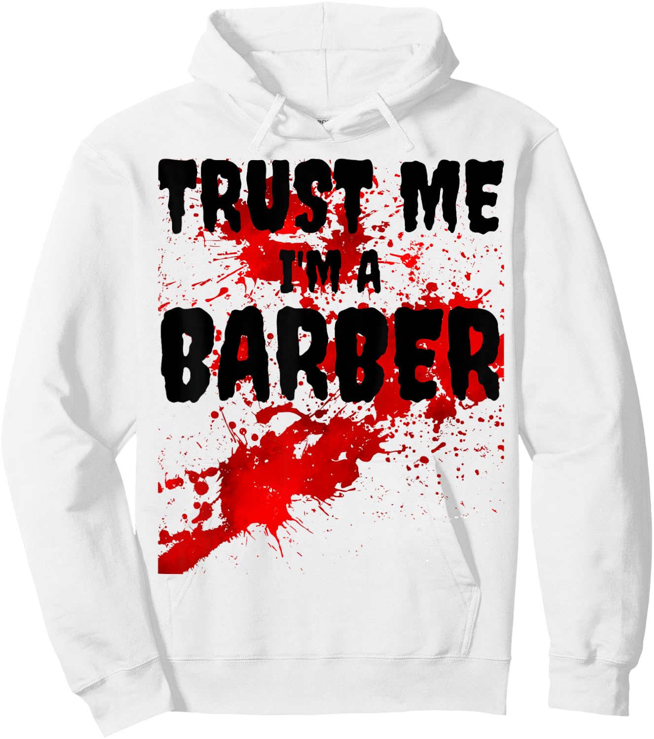 Bloody Trust Me I'M A Barber Scary Halloween Hoodie - Hoodie | White