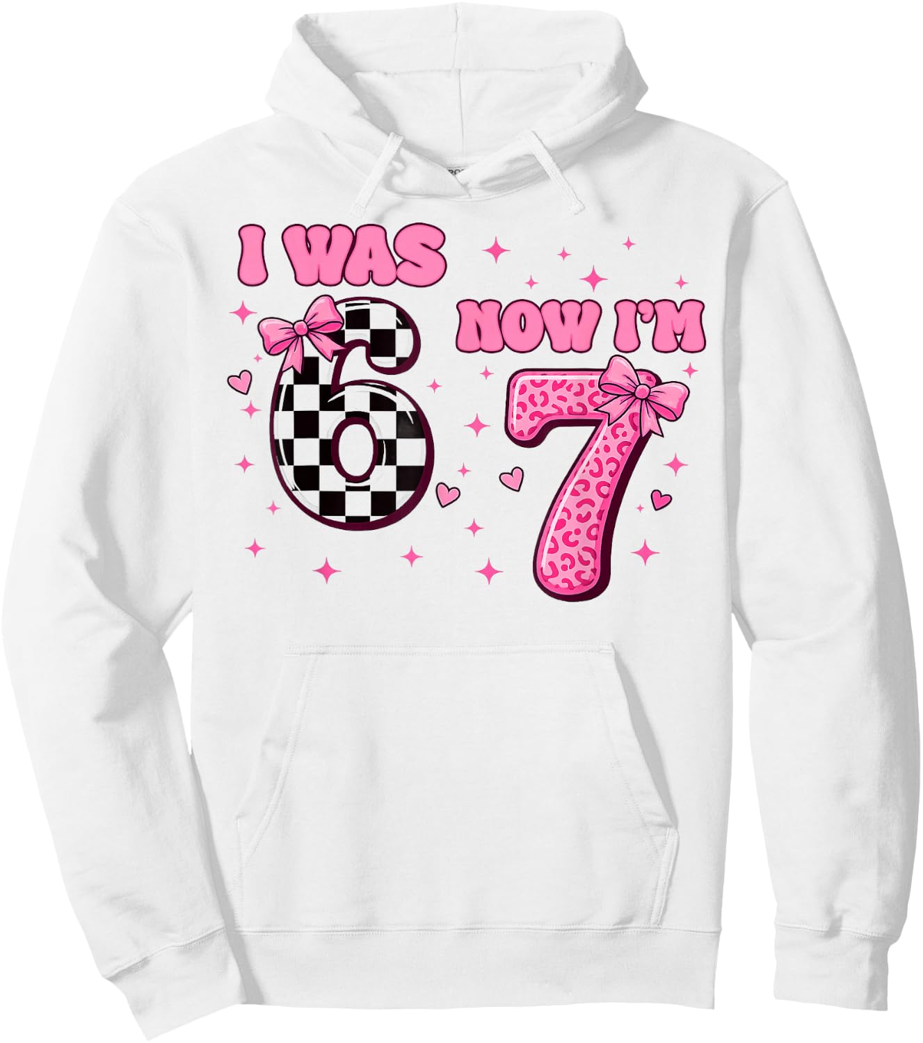 Ich war 6 Jetzt Bin ich 7 Lustig 6 7 Geburtstag Jungen Mädchen 67 Geburtstag Hoodie - Hoodie | White