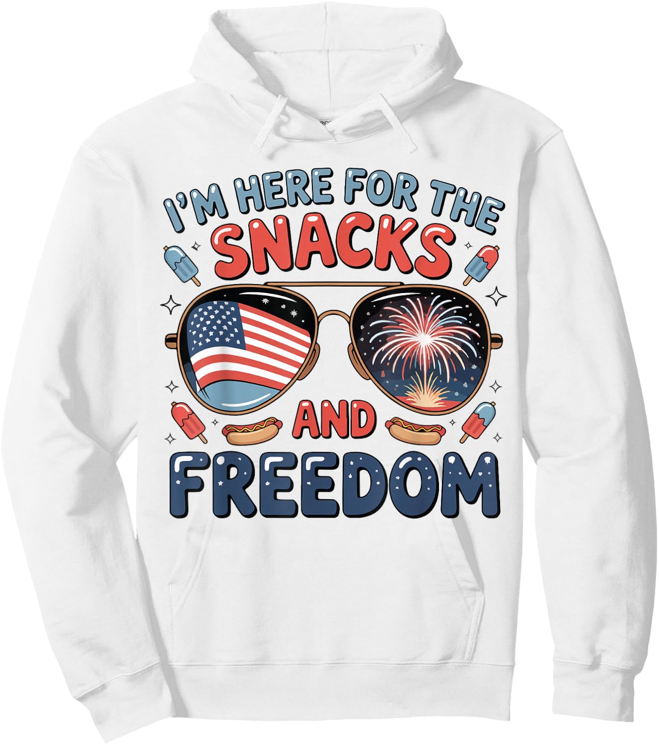 Im Here For Snacks Freedom Funny Toddler 4th July Sunglasses Hoodie - Hoodie | White