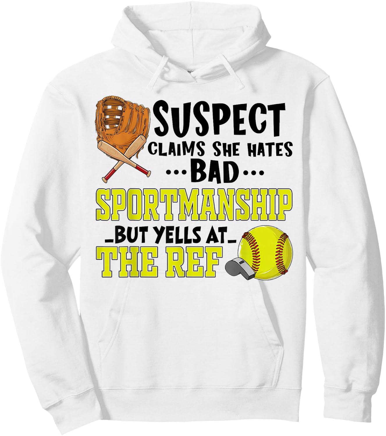 Softball Suspect Claims She Hates Bad Sportsmanship Quote Hoodie - Hoodie | White