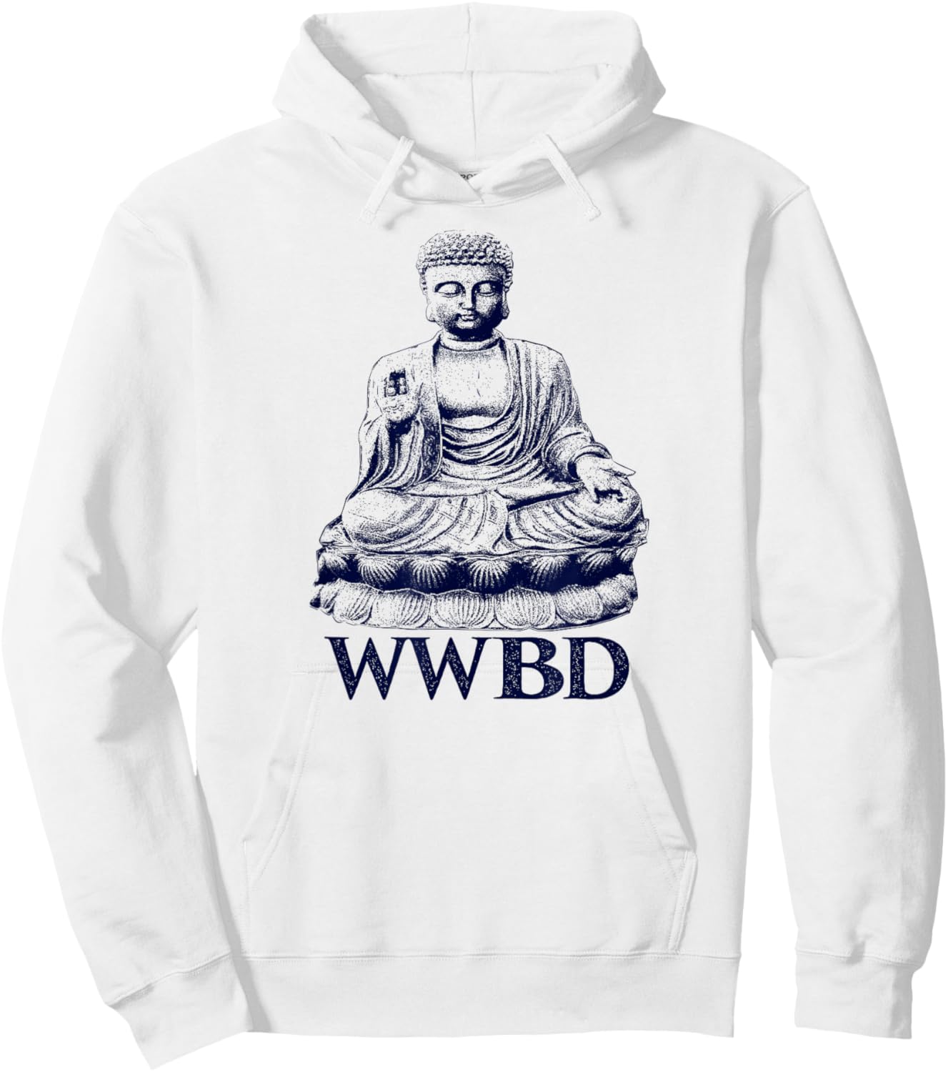 What Would Buddha Do Buddhism Peace Hoodie - Hoodie | White