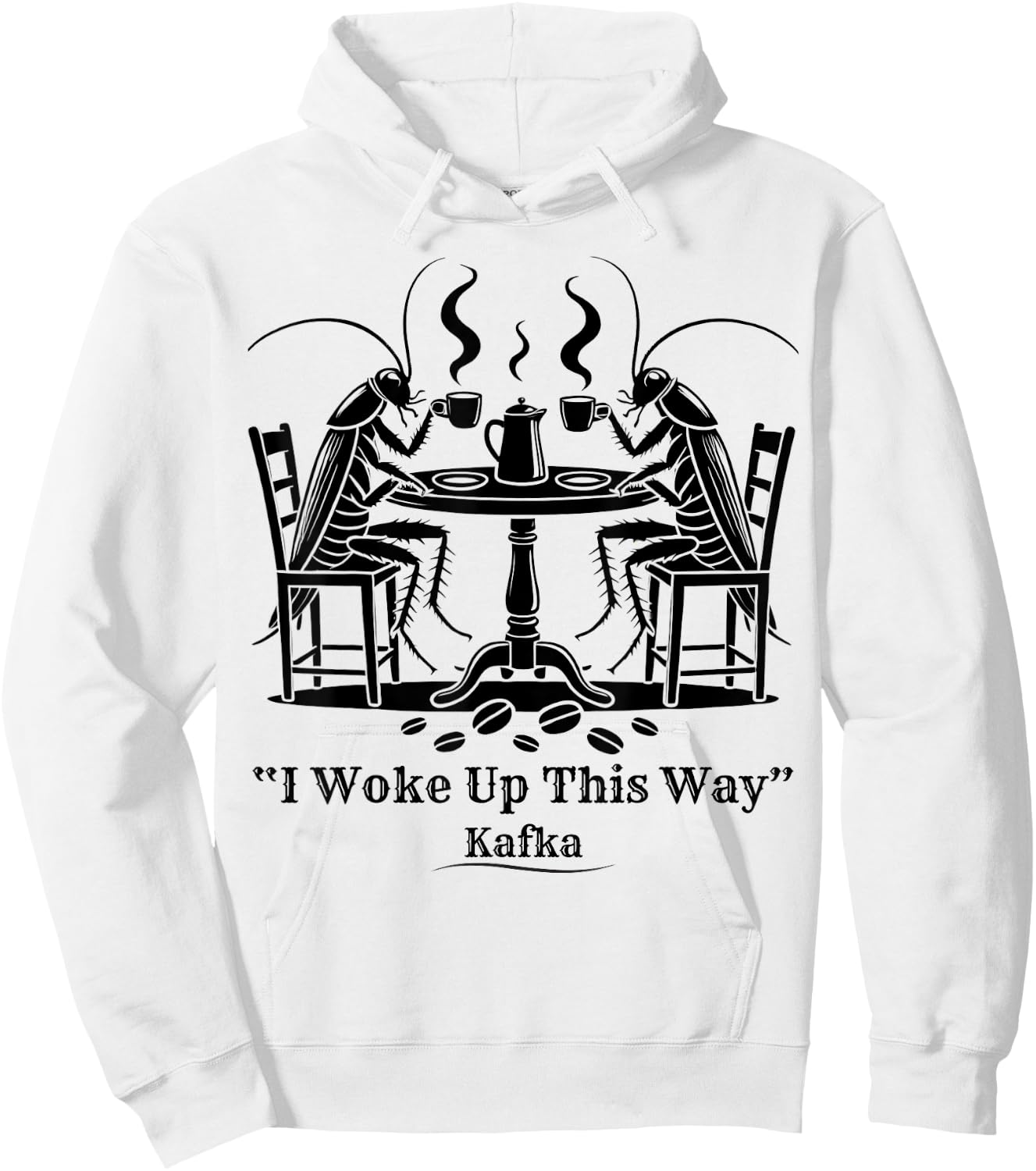 Funny Cockroach Coffee I Woke Up This Way Kafka Teacher Women Hoodie - Hoodie | White