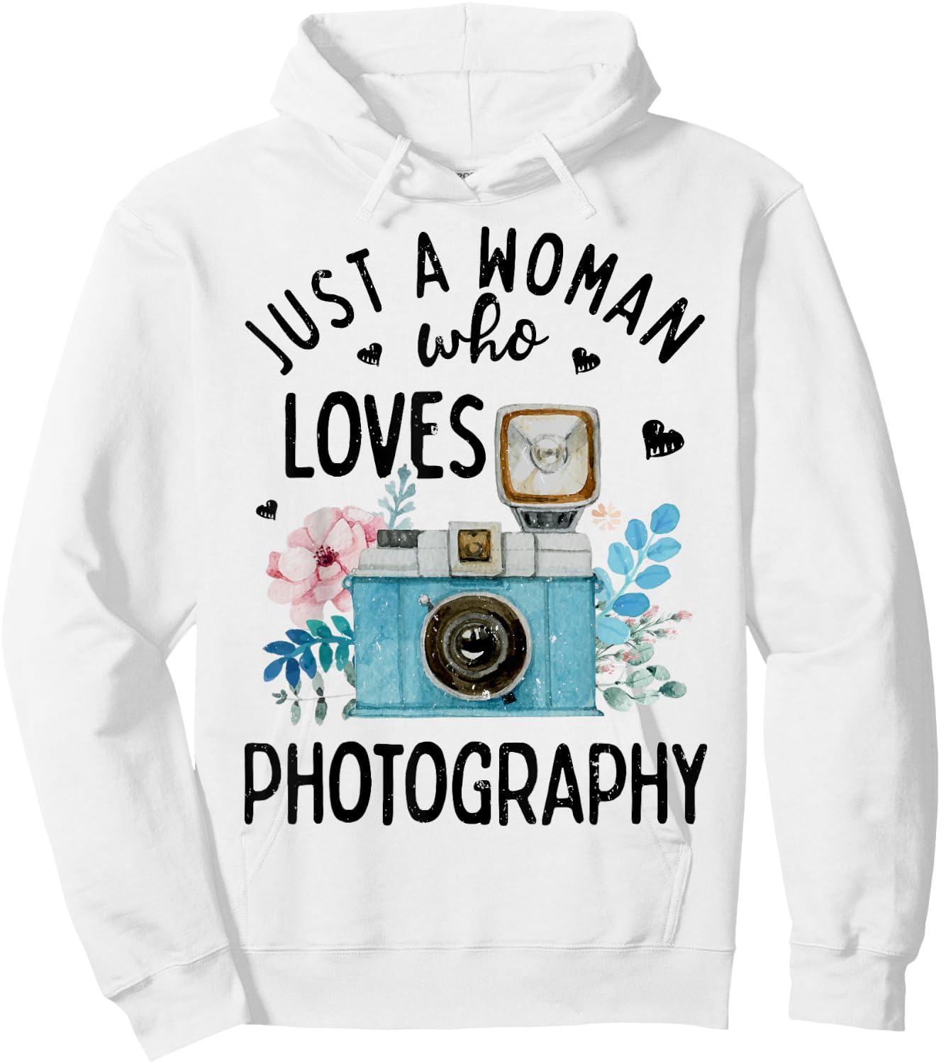 Just A Woman Who Loves Photography Photographer Camera Lover Hoodie - Hoodie | White