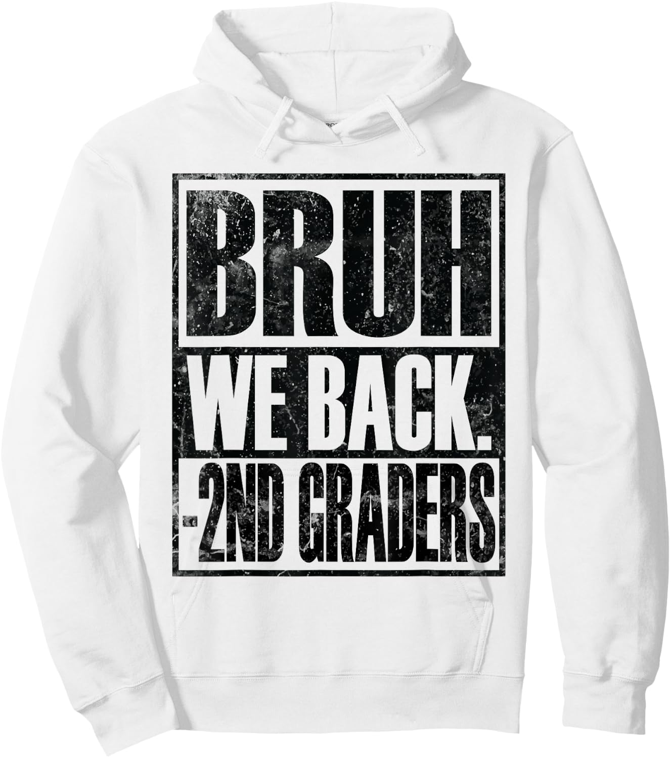 Bruh We Back 2nd Graders First Day of Second Grade Hoodie - Hoodie | White