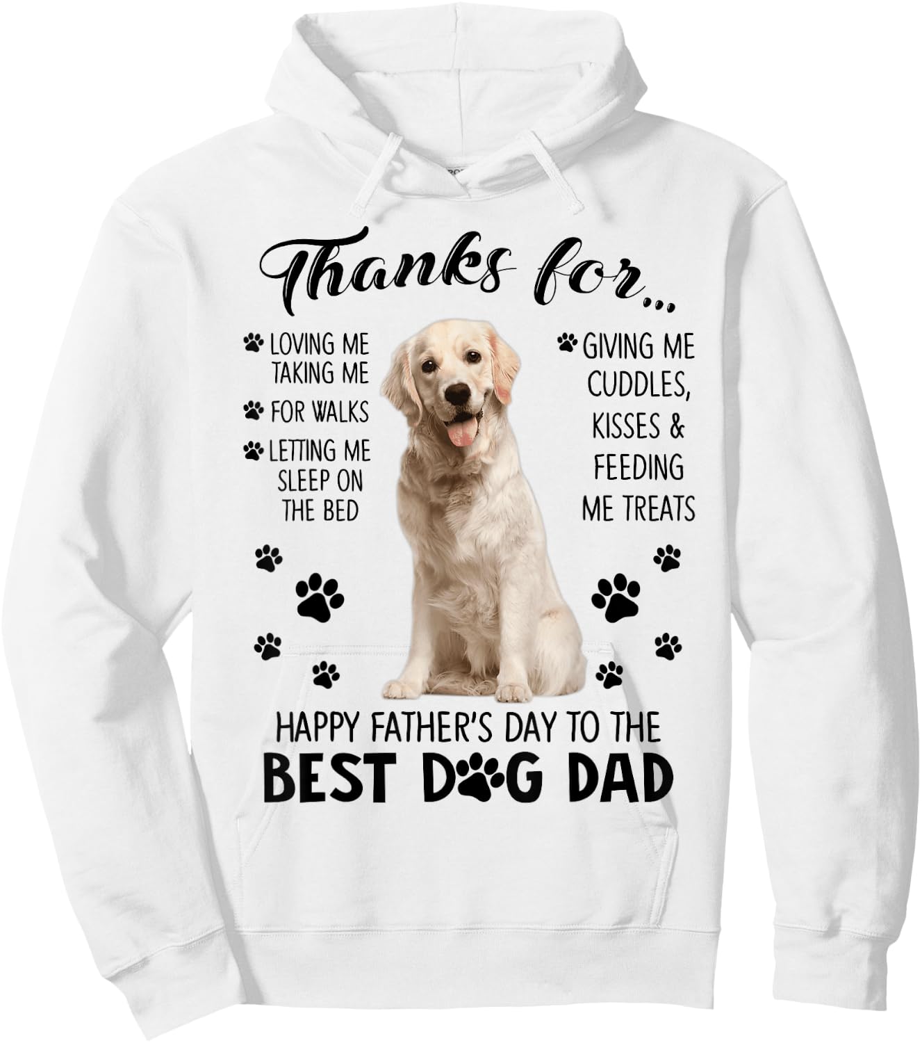 Happy Father's Day To The Best Dog Dad Thanks For Loving Me Hoodie - Hoodie | White