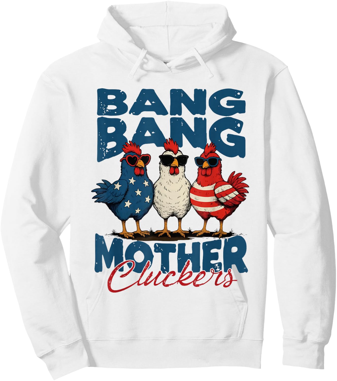 Retro Bang Bang Mother Cluckers Funny Chicken 4th of July Hoodie - Hoodie | White