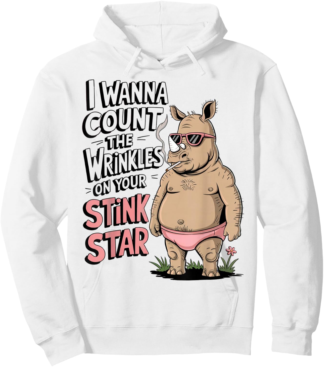 Funny Rhino I Wanna Count The Wrinkles On Your Stink Star Hoodie - Hoodie | White