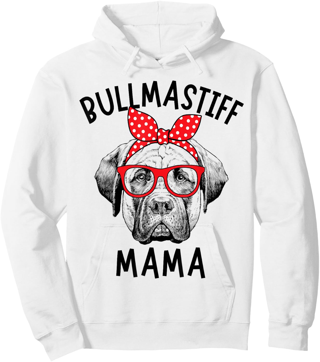 Bullmastiff Mama Bull Mastiff Dog Mom Mother's Day Hoodie - Hoodie | White