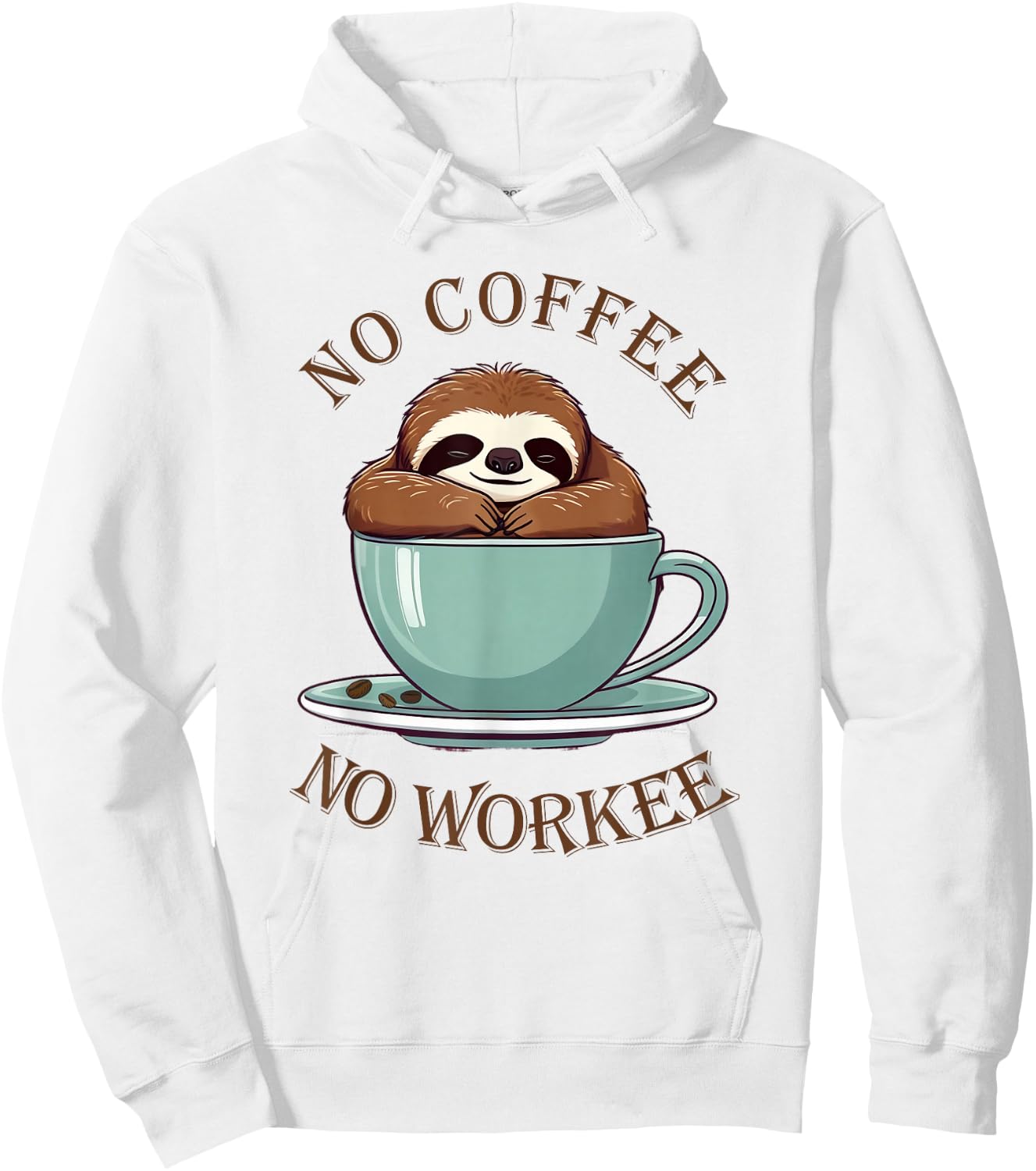 No Coffee No Workee Sloth Funny Hoodie - Hoodie | White