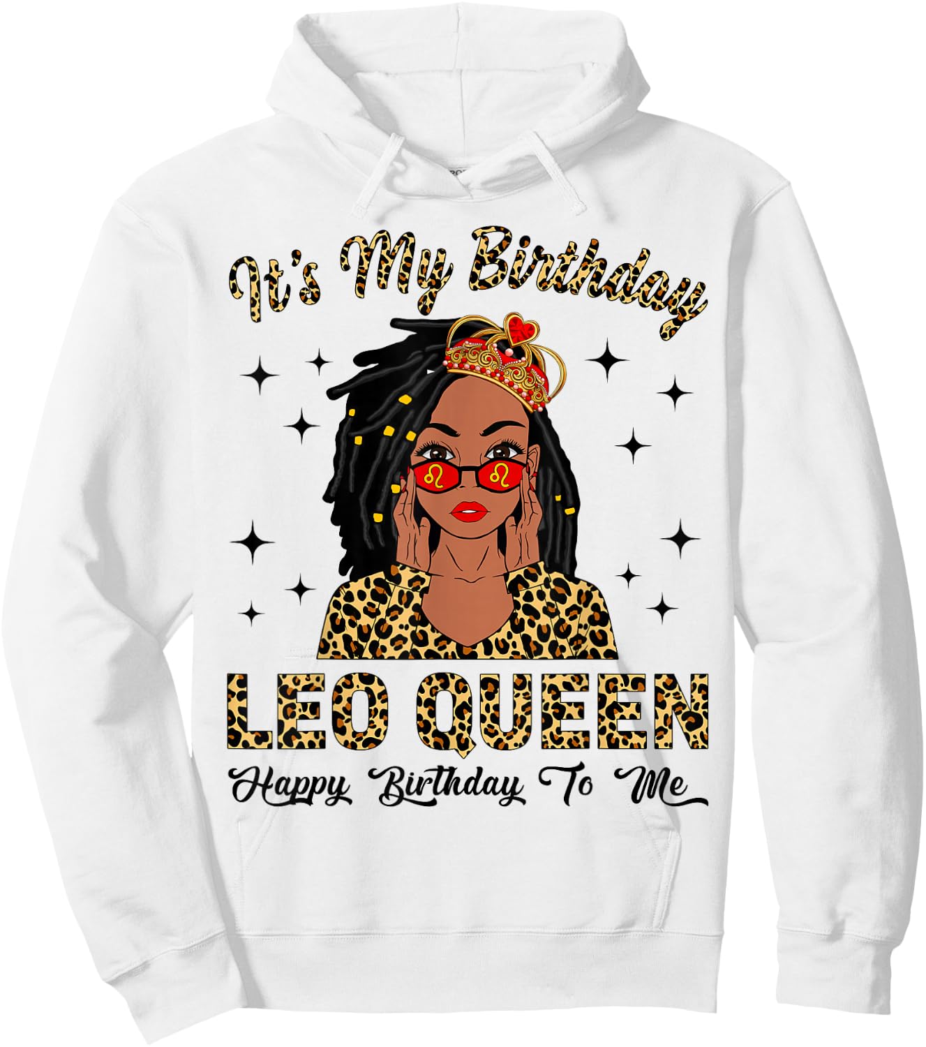 It's My Birthday Leo Queen Loc'd Hair Black Women Hoodie - Hoodie | White