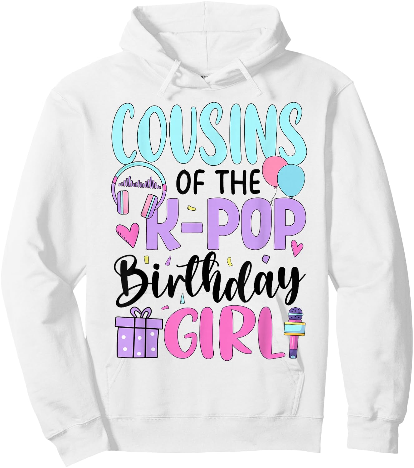 Cousins of The K-Pop Birthday Girl Hoodie - Hoodie | White