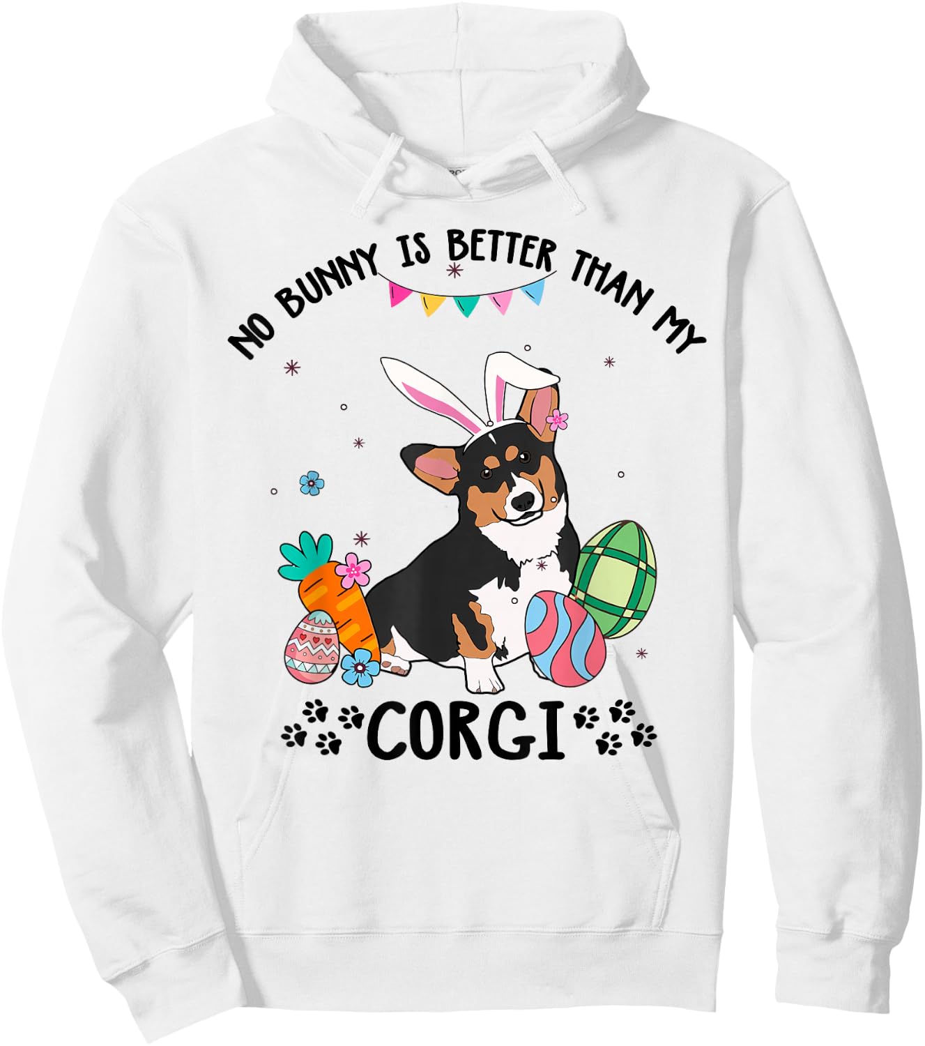 No Bunny Is Better Than My Tricolor Corgi Dog Easter Day Hoodie - Hoodie | White