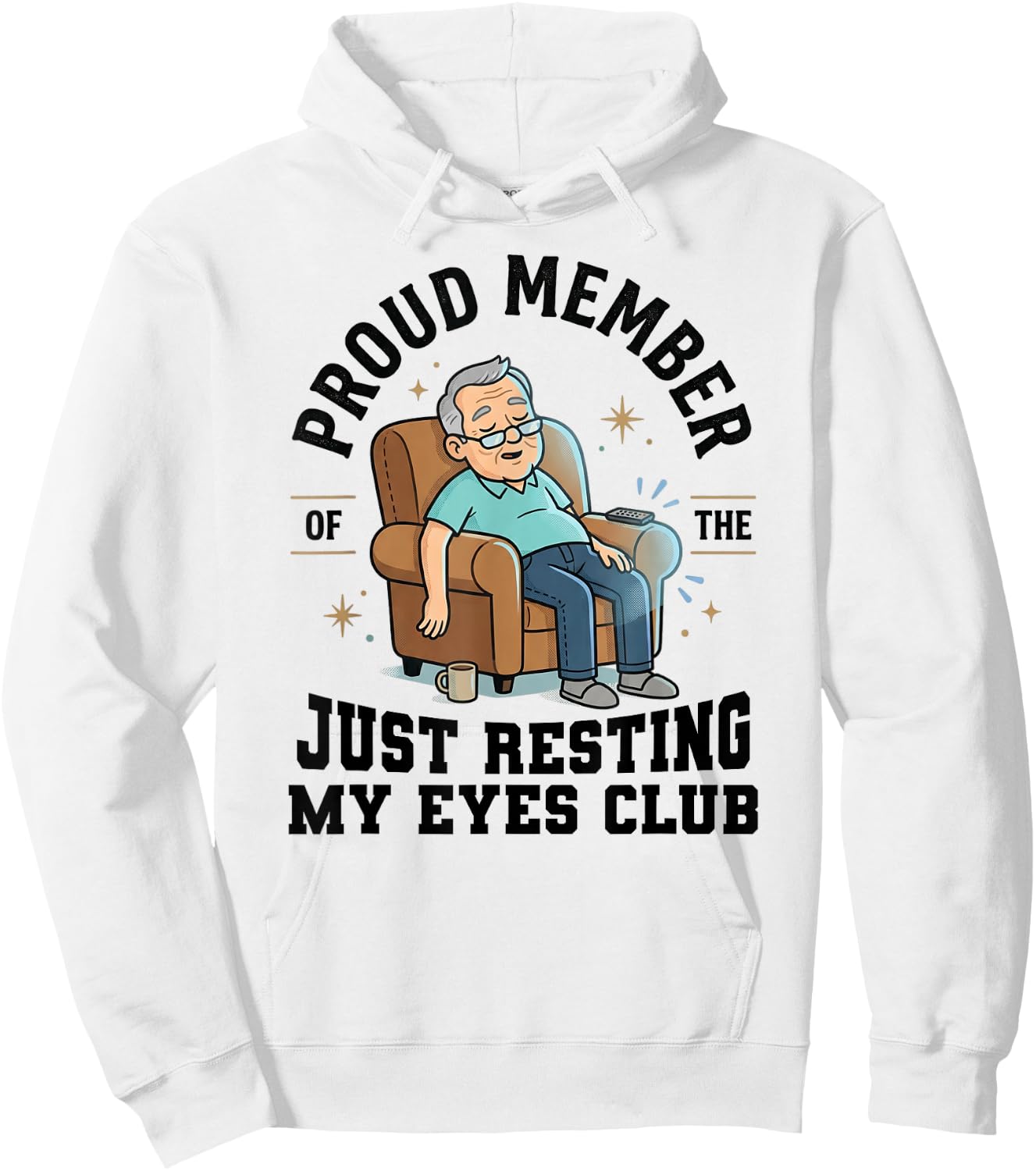 Proud Member of The Just Resting My Eyes Club Funny Dad Hoodie - Hoodie | White