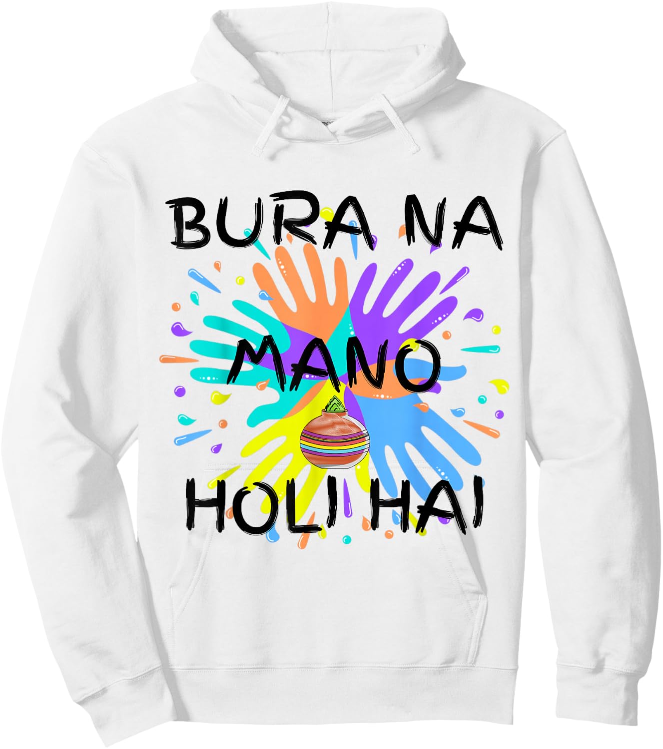 Bura Na Mano Holi Hai, Happy Holi Festival, India Colours , White Hoodie - Hoodie | White
