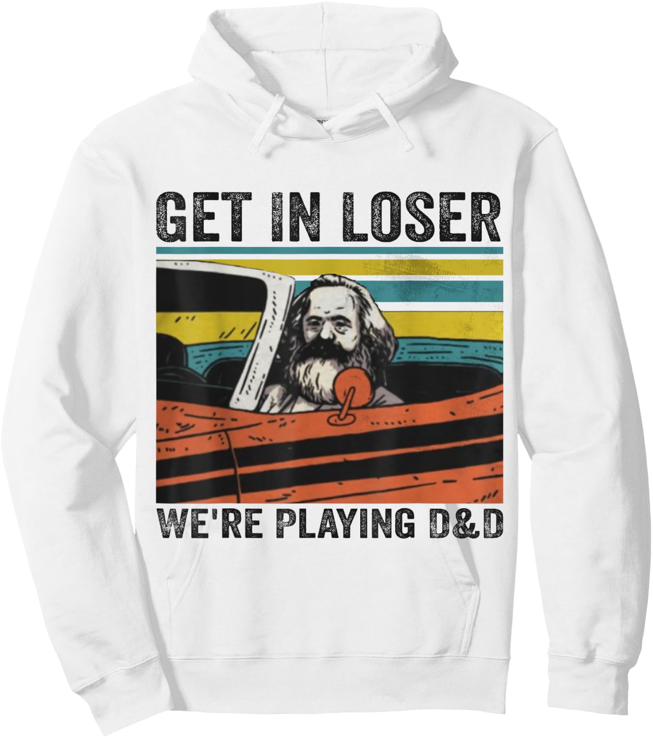 Get In Loser We're Playing D&D Vintage Retro Old Man Hoodie - Hoodie | White