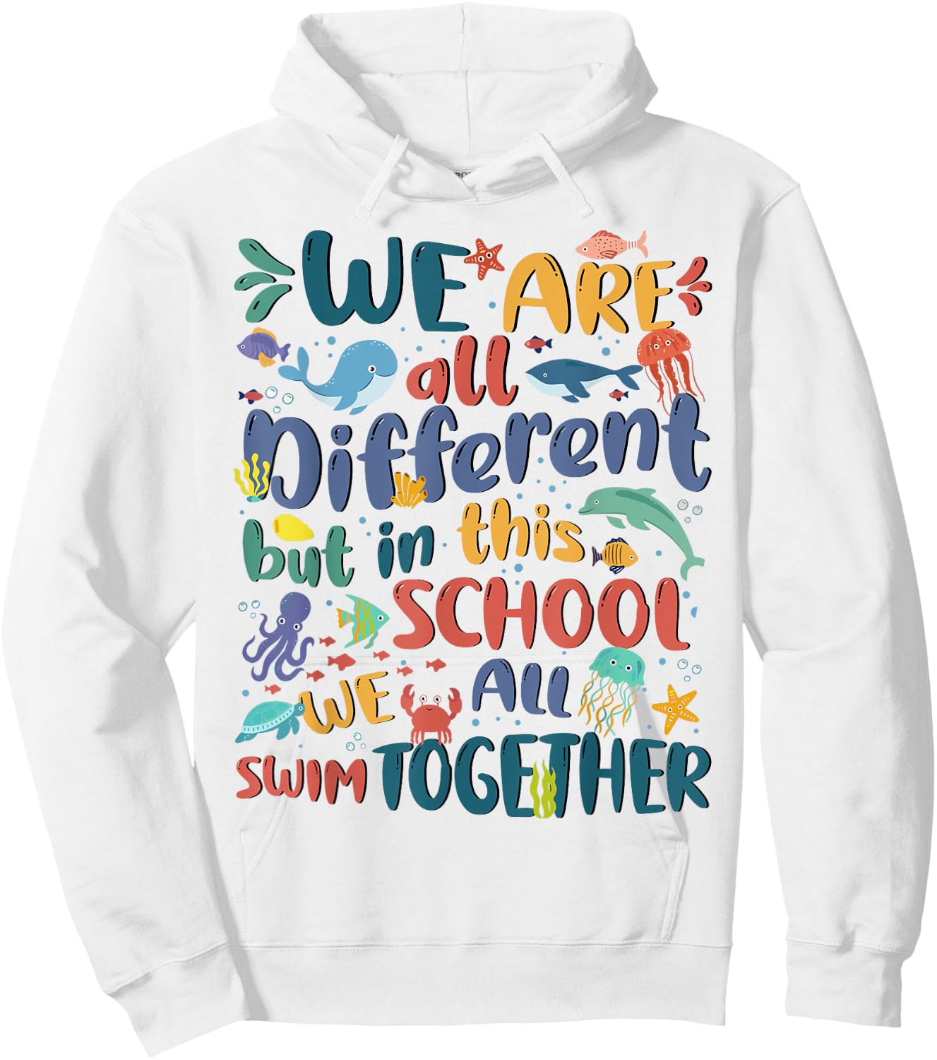 We Are Different But In This School We All Swim Together Kid Hoodie - Hoodie | White