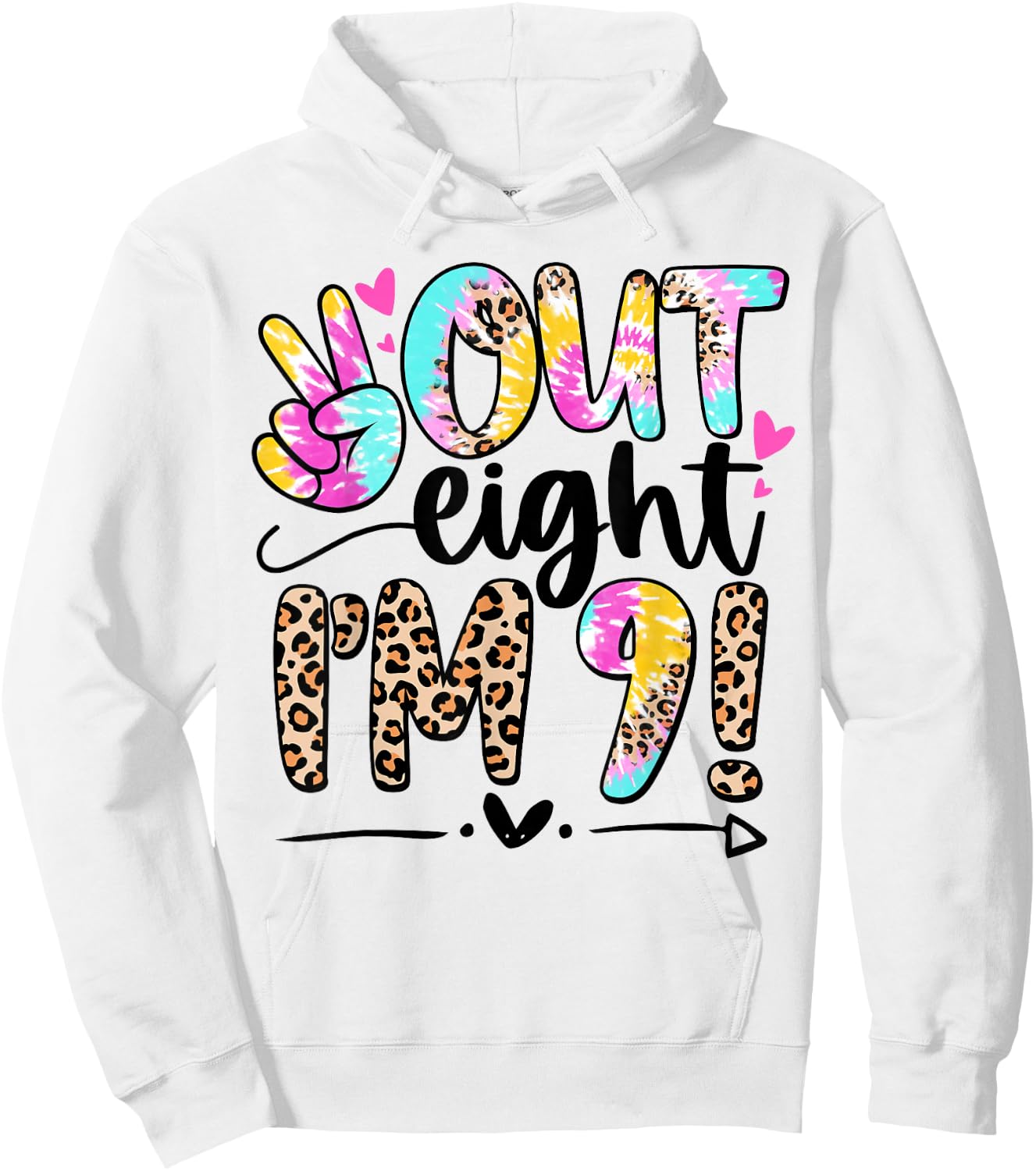 9 Years Old Birthday Tie Dye Peace Out Eight I'm 9 Girl 9th Hoodie - Hoodie | White