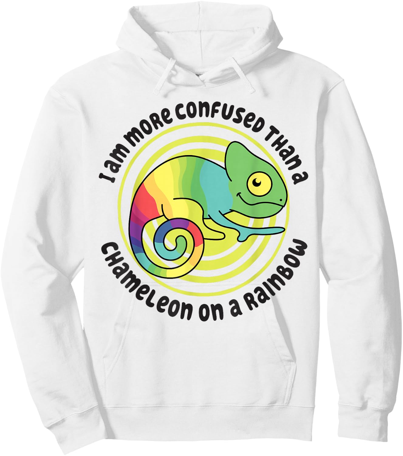 I Am More Confused Than A Chameleon On A Rainbow Chameleon Hoodie - Hoodie | White