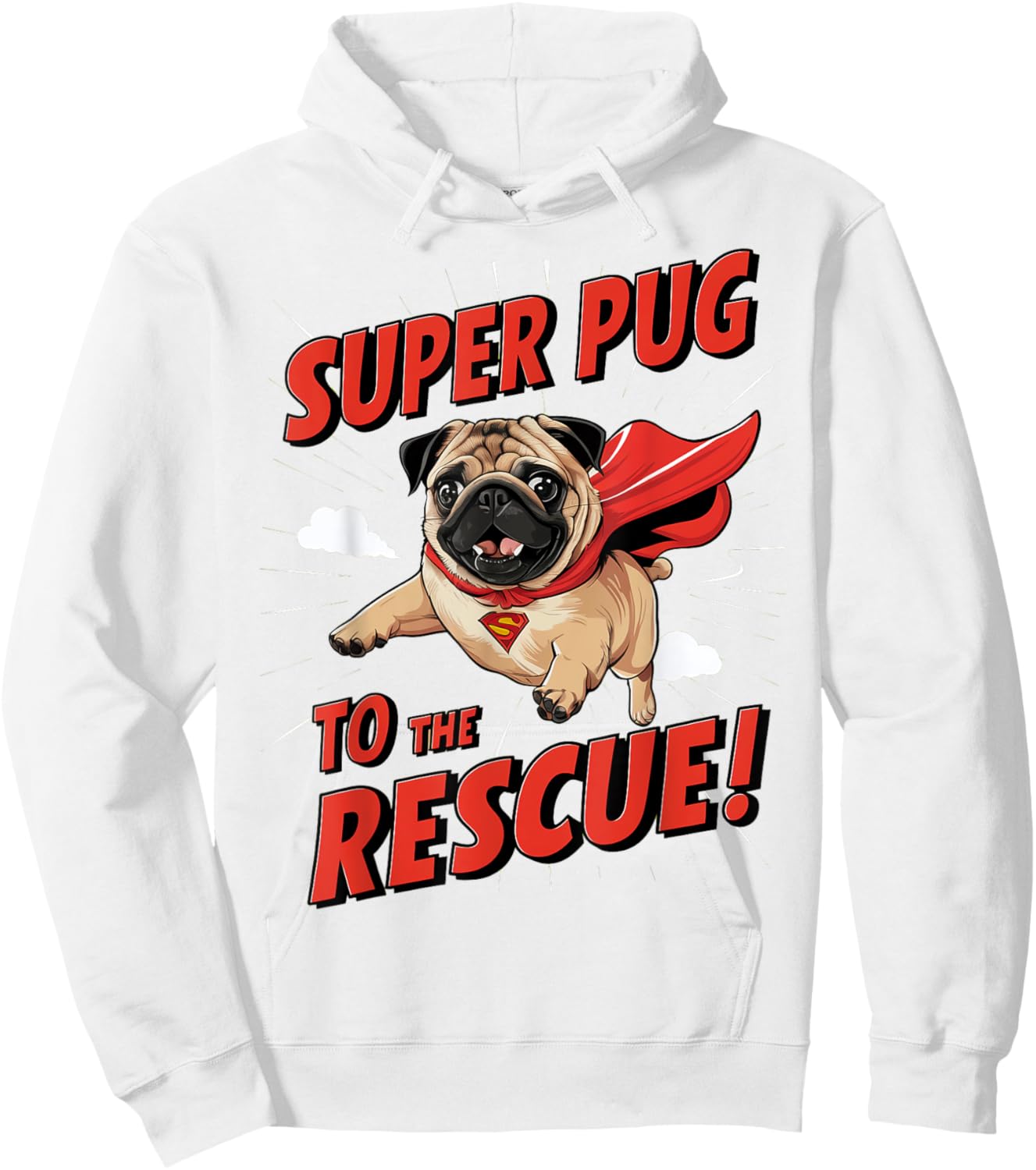 Super Pug To The Rescue! Dog Lovers Event Everyday Women Hoodie - Hoodie | White