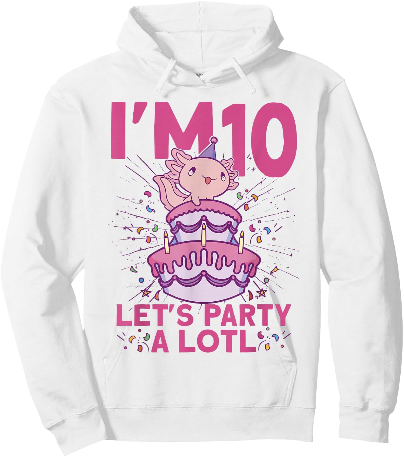 I'm 10 bday Axolotl party cute 10th Birthday Kids Axolotl Hoodie - Hoodie | White