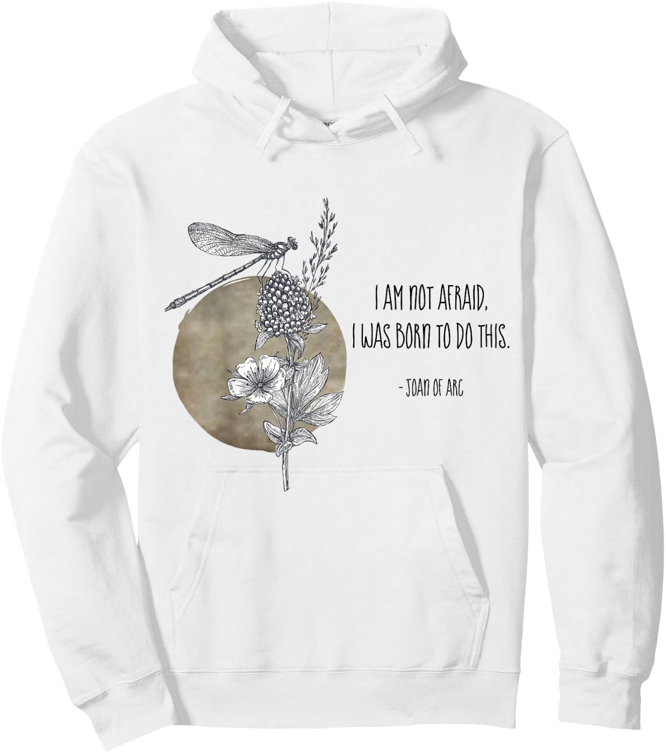 I Am Not Afraid I Was Born To Do This St Joan of Arc Quotes Hoodie - Hoodie | White