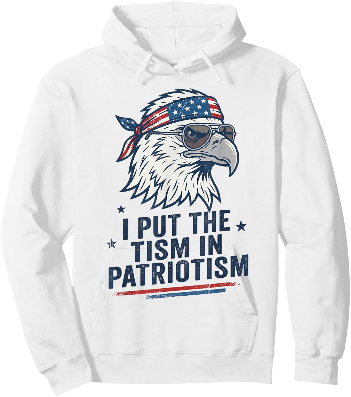 I Put The Tism in Patriotism Eagle USA Flag 4th July Hoodie - Hoodie | White