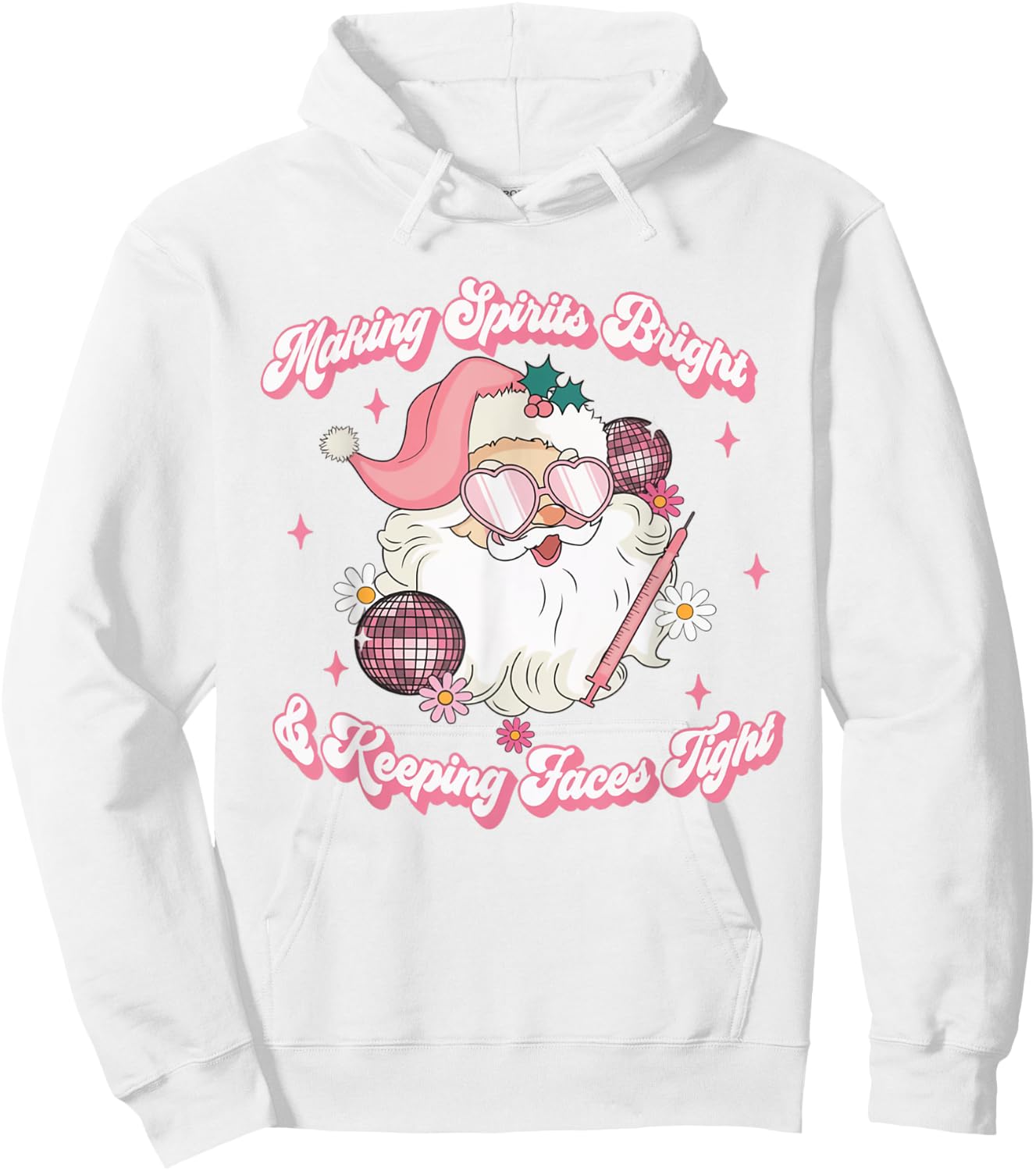 Making Spirits Bright & Keeping Faces Tight Christmas Botox Hoodie - Hoodie | White