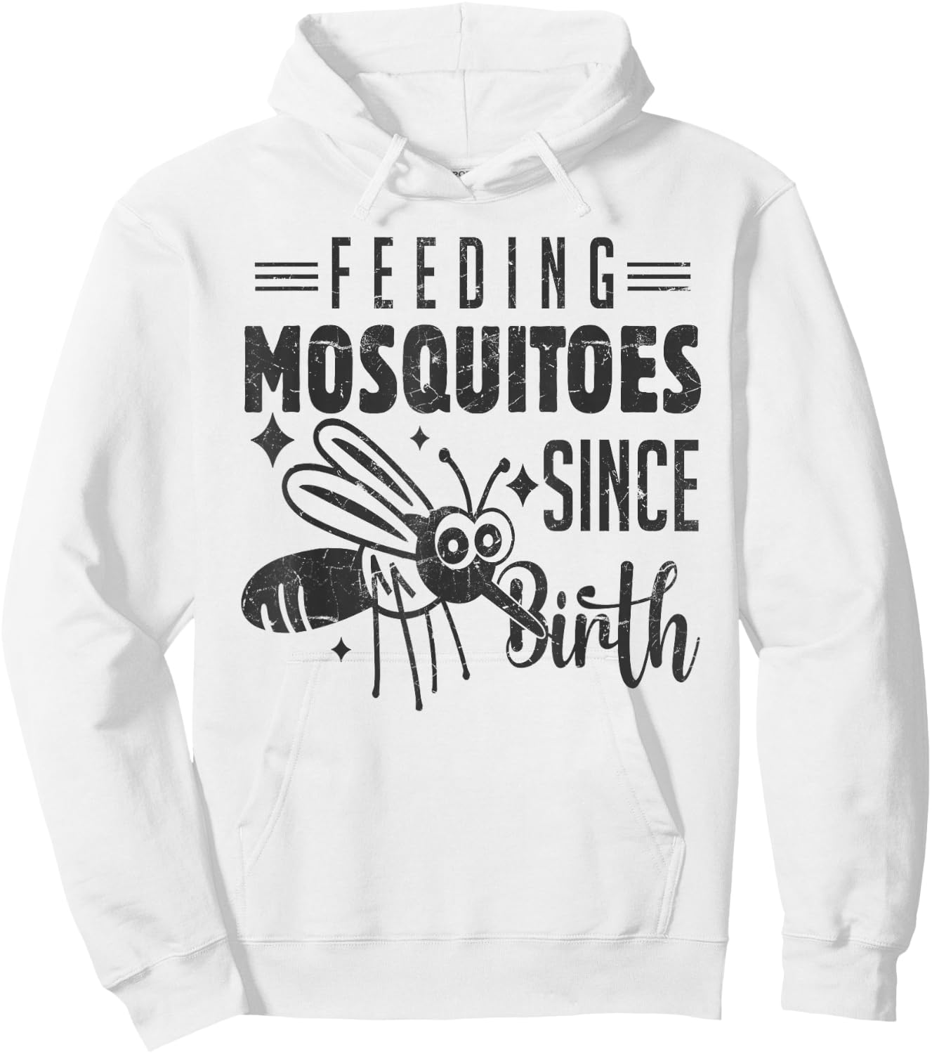 Feeding Mosquitoes Since Birth. Funny Sayings Camping Hoodie - Hoodie | White