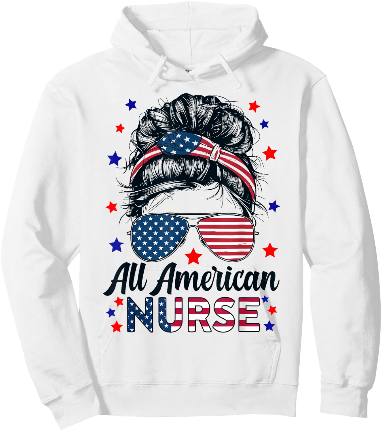 Nursing All American Nurse RN 4th Of July Messy Bun Nurse Hoodie - Hoodie | White