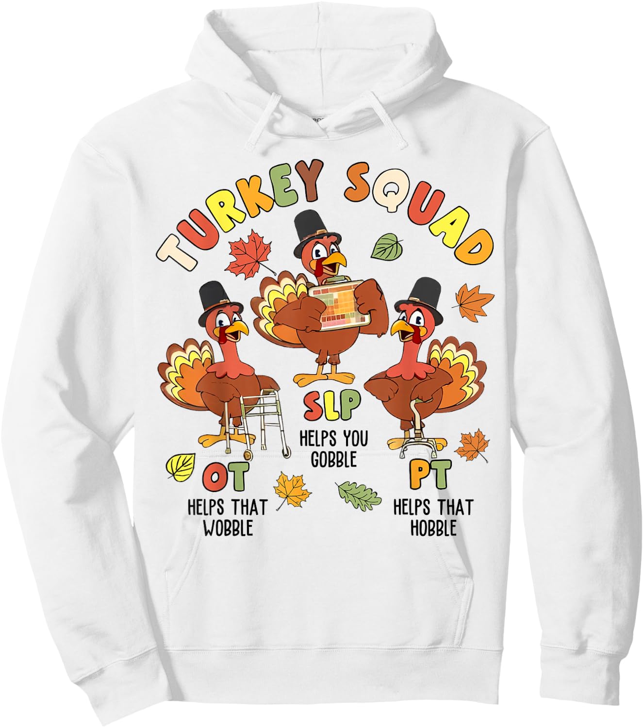 Groovy Turkey Squad SLP OT PT Therapy Team Fall Thanksgiving Hoodie - Hoodie | White