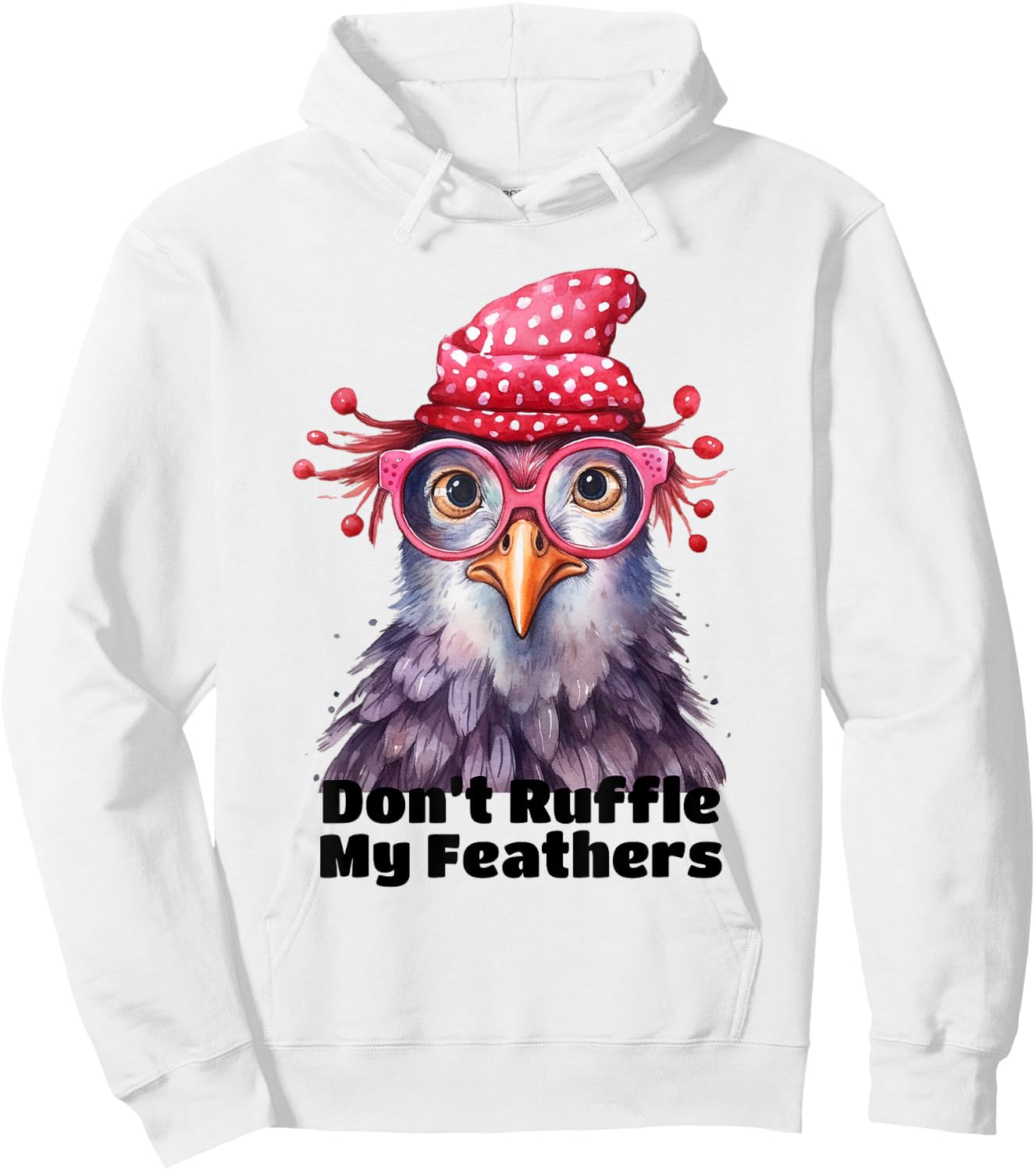 Don’t Ruffle My Feathers Farm Chicken Lover Famer Chicken Hoodie - Hoodie | White