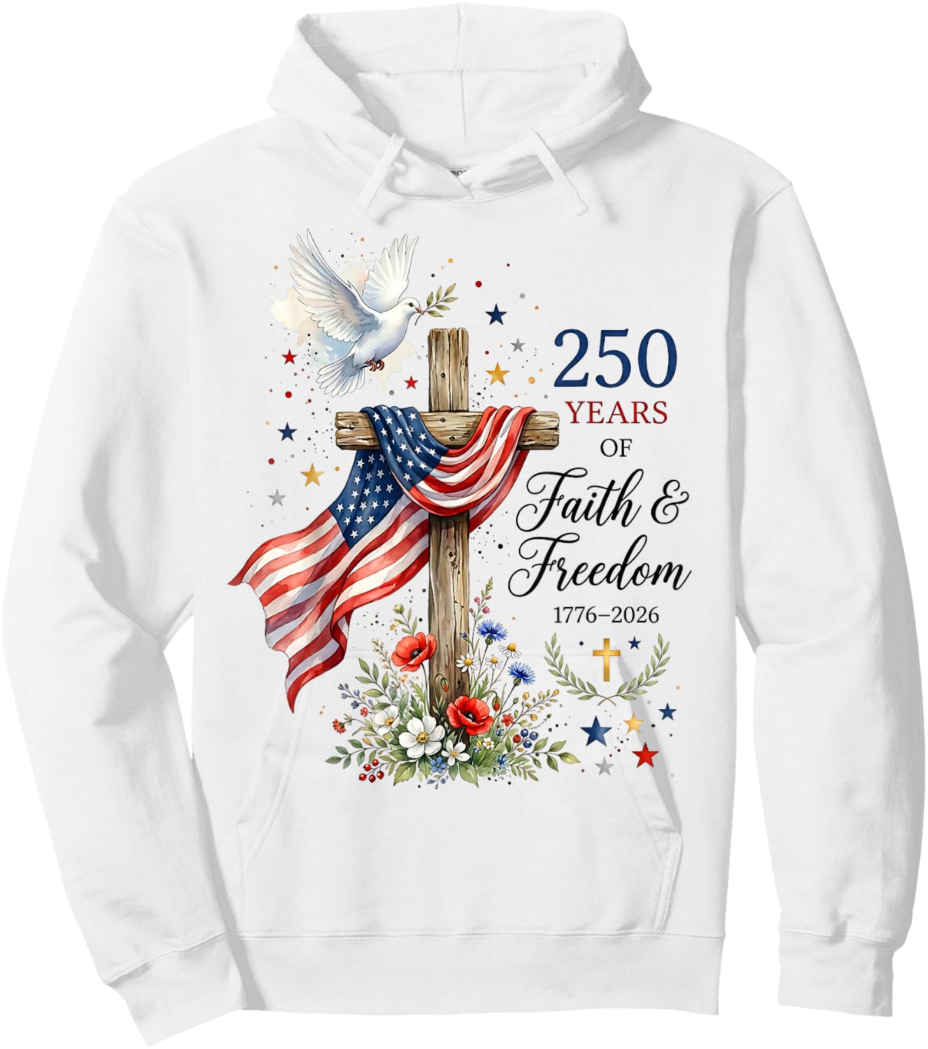 250 Years Faith and Freedom Christian USA 250th Anniversary Hoodie - Hoodie | White