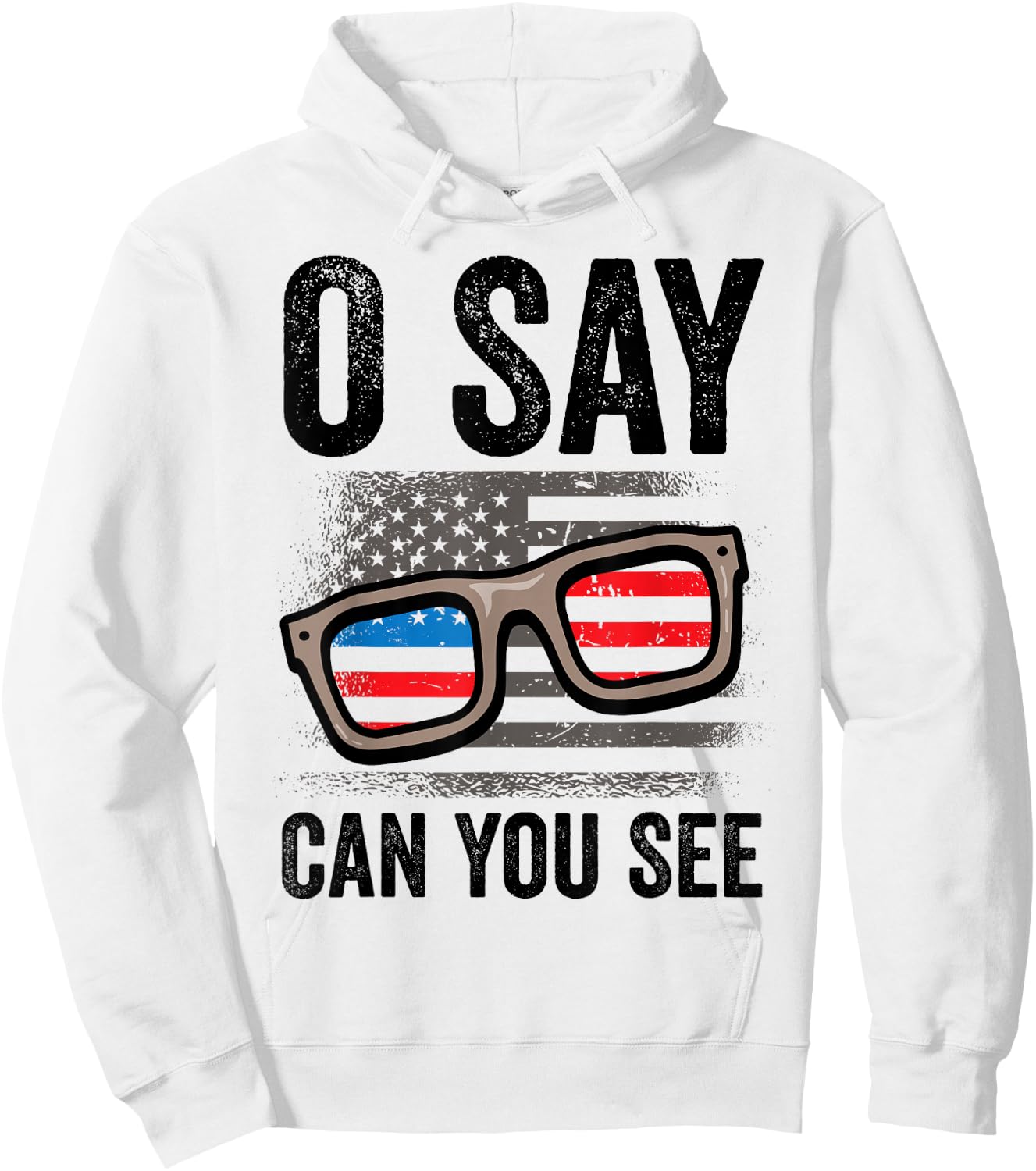 Ophthalmologist O Say Can You See 4th Of July Optician Hoodie - Hoodie | White