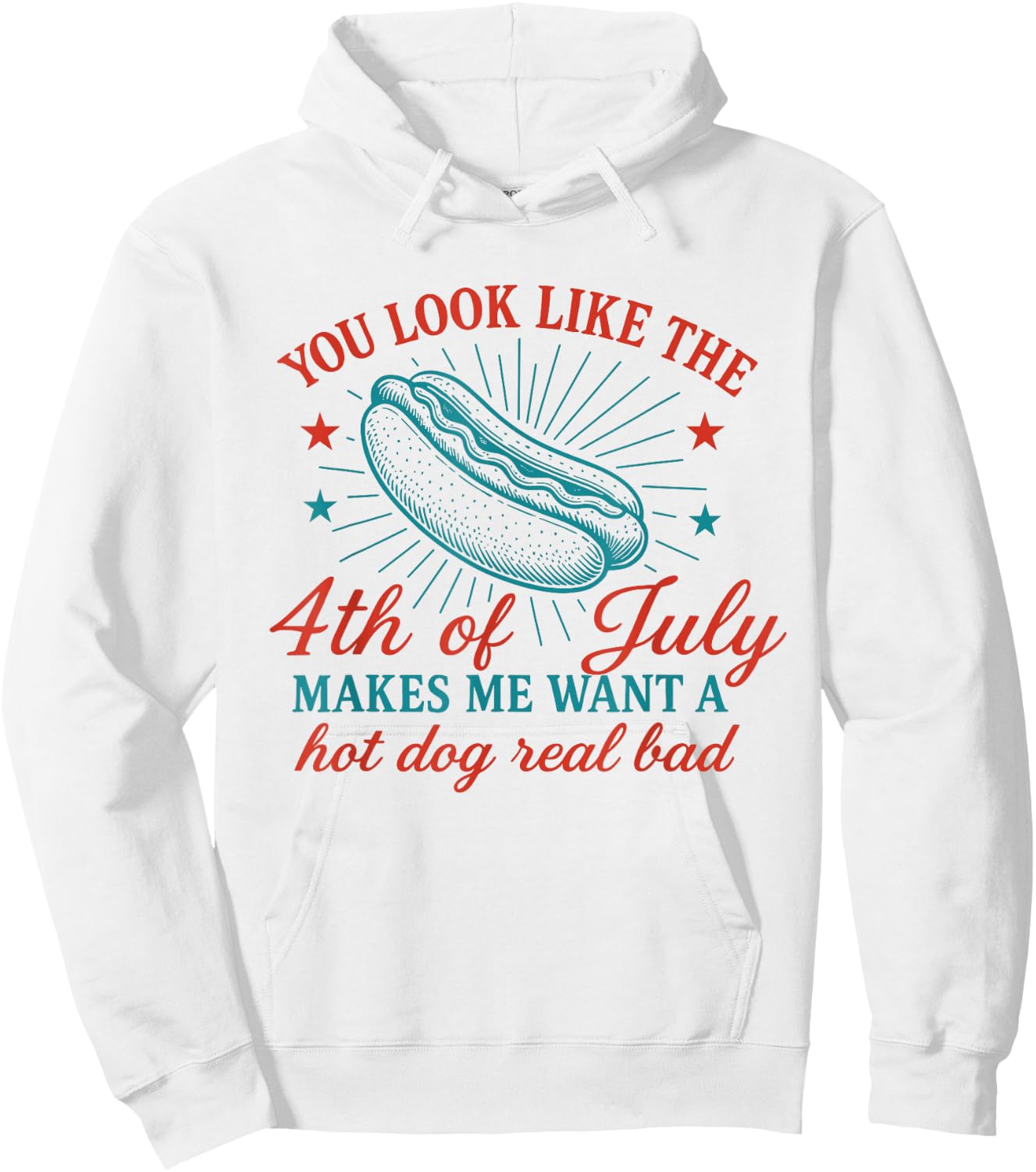 You Look Like The Fourth of July Hoodie - Hoodie | White