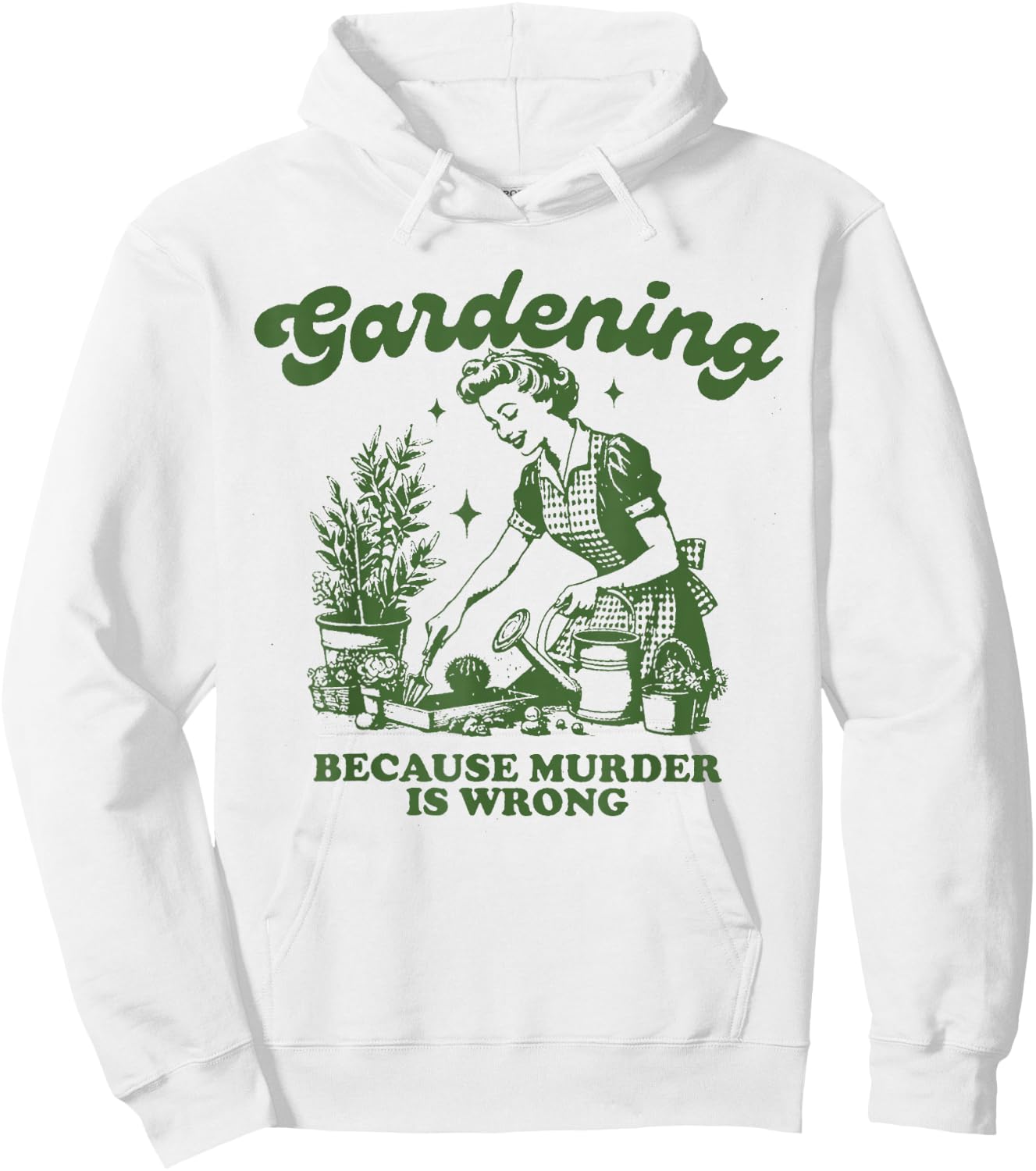 Gardening because murder is not a good idea Fun Gardening Hoodie - Hoodie | White