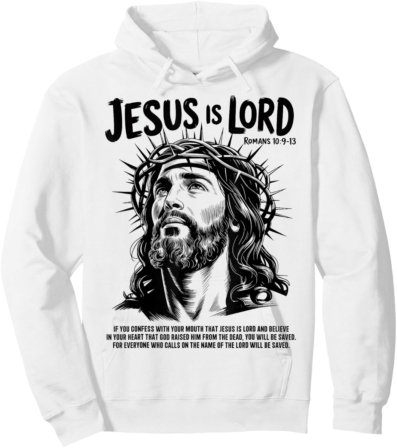 Jesus is Lord Romans 10 9 13 Christian Faith Hoodie - Hoodie | White