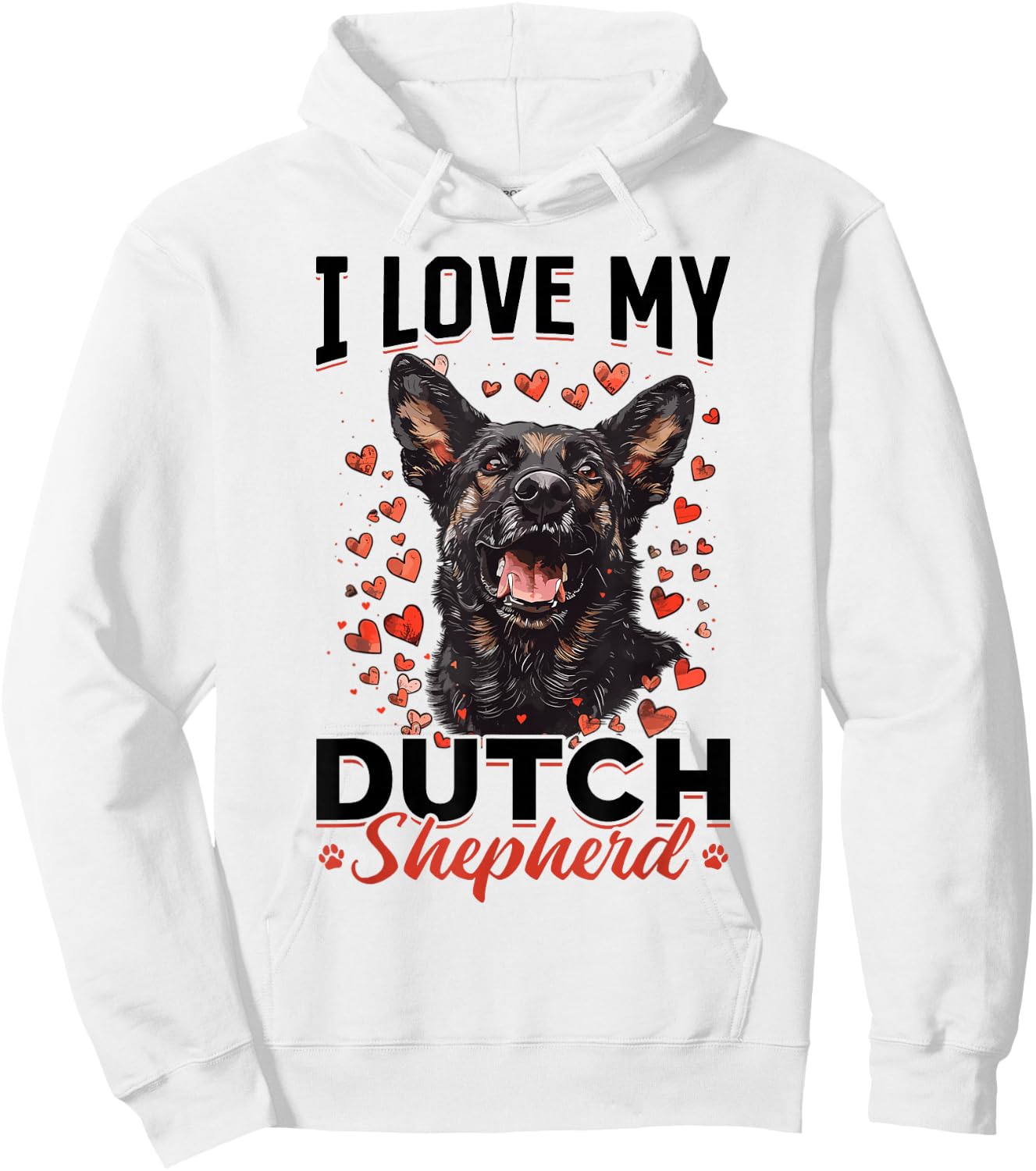 Dutch Shepherd Dog Breed I Love my Dutch Shepherd Hoodie - Hoodie | White
