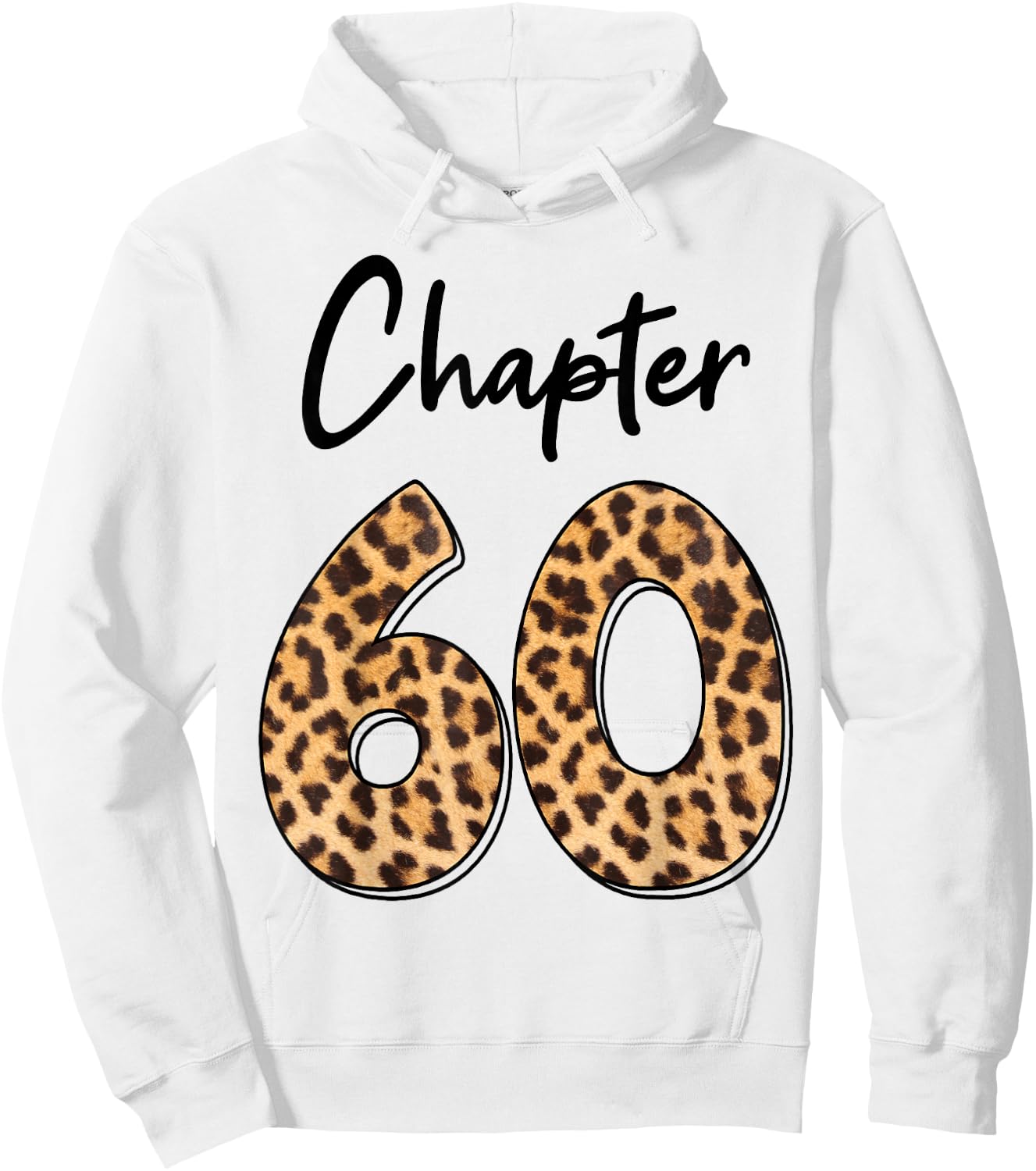 Chapter 60 Anniversary Leopard 60th Birthday Party Crew Hoodie - Hoodie | White