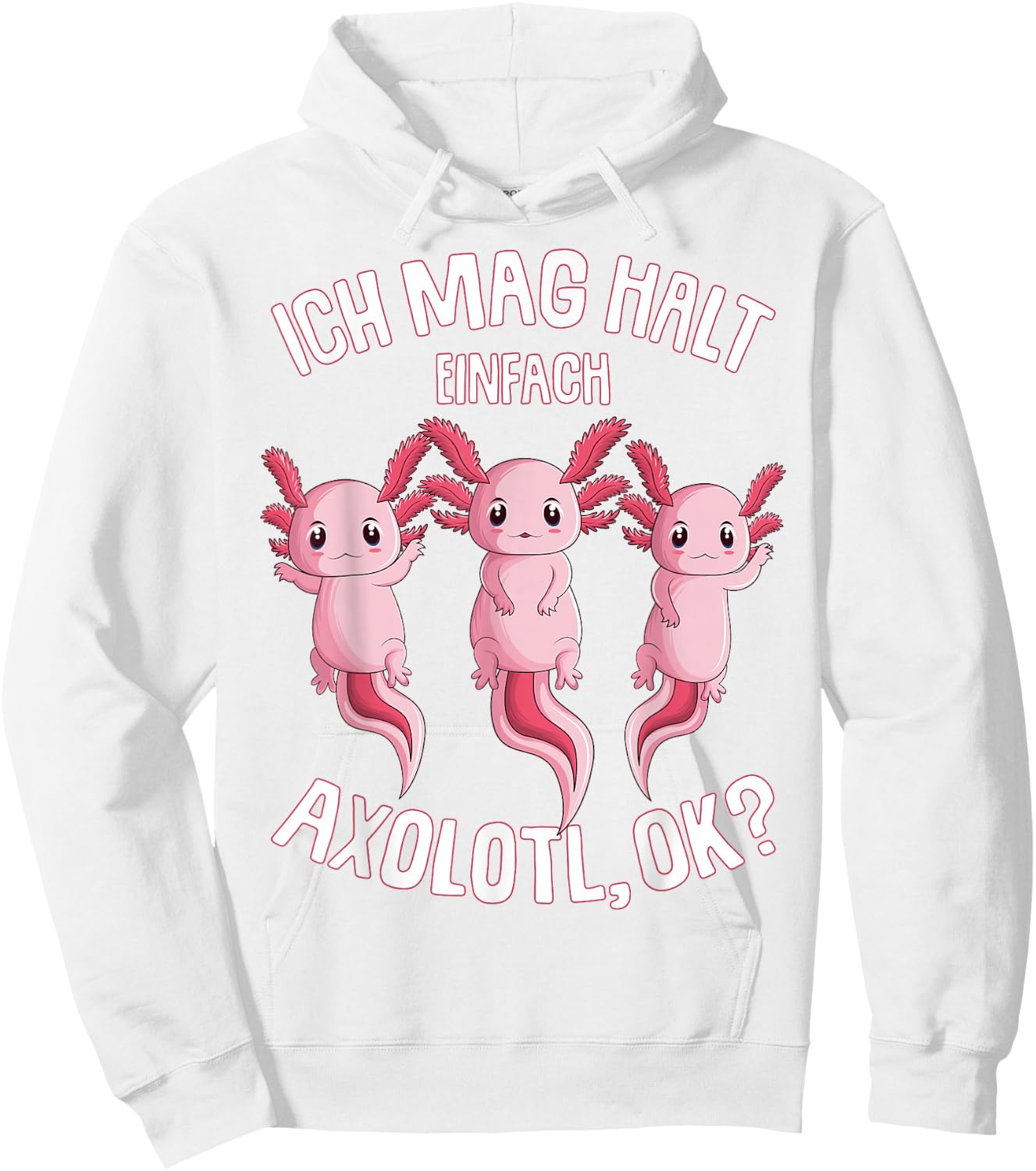 Ich mag Halt Axolotl Children's Women Girls Hoodie - Hoodie | White