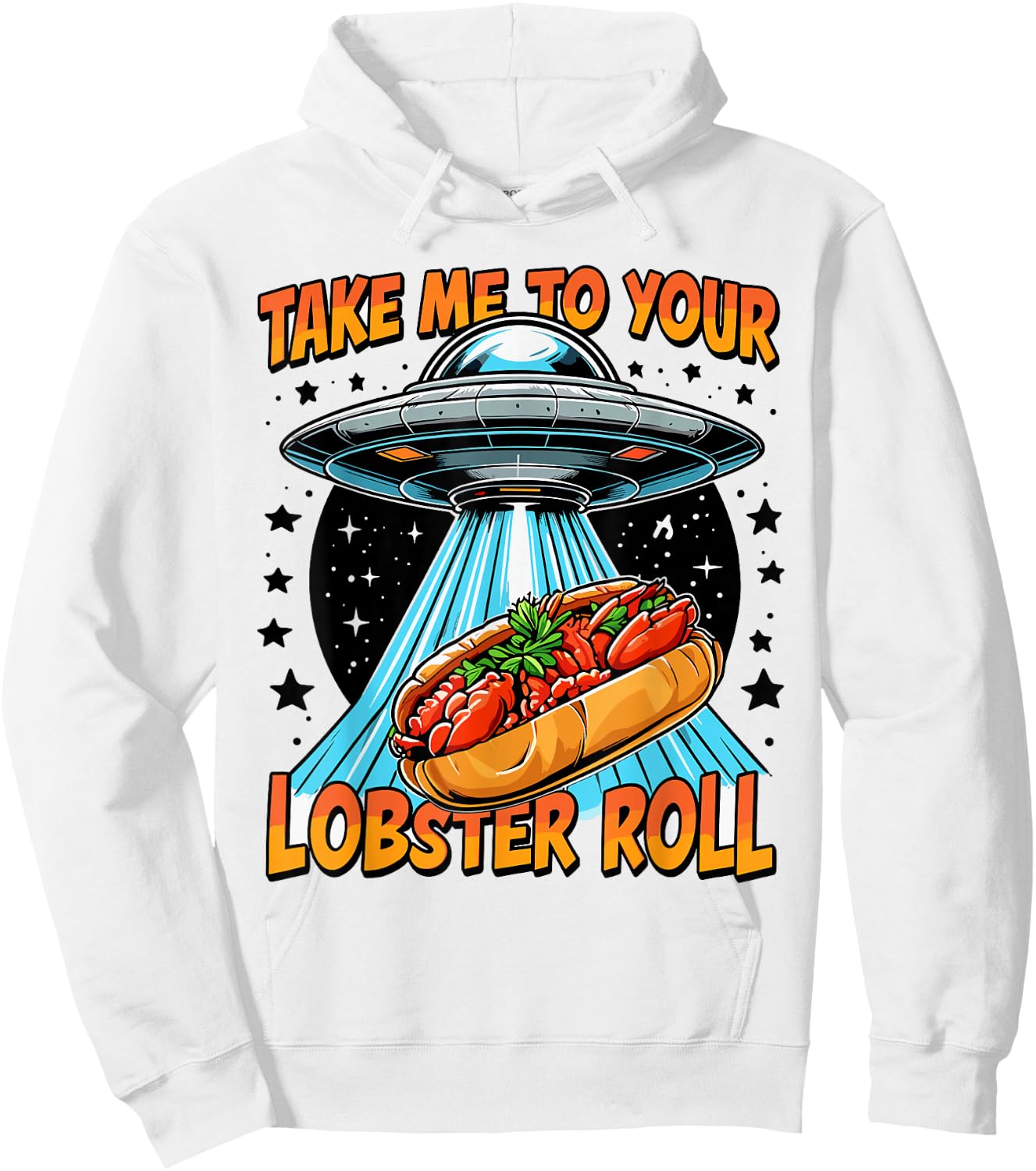 Take Me to Your Lobster Roll UFO Maine Funny Lobster Roll Hoodie - Hoodie | White