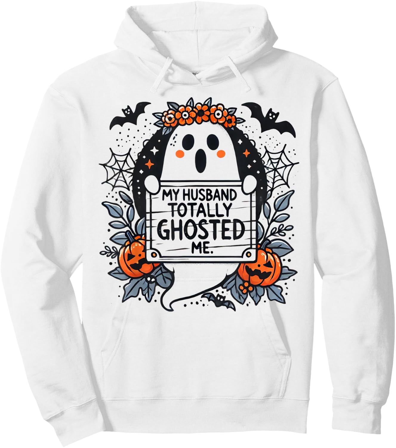 My Husband Totally Ghosted Me Ghost Shirt Women Hoodie - Hoodie | White