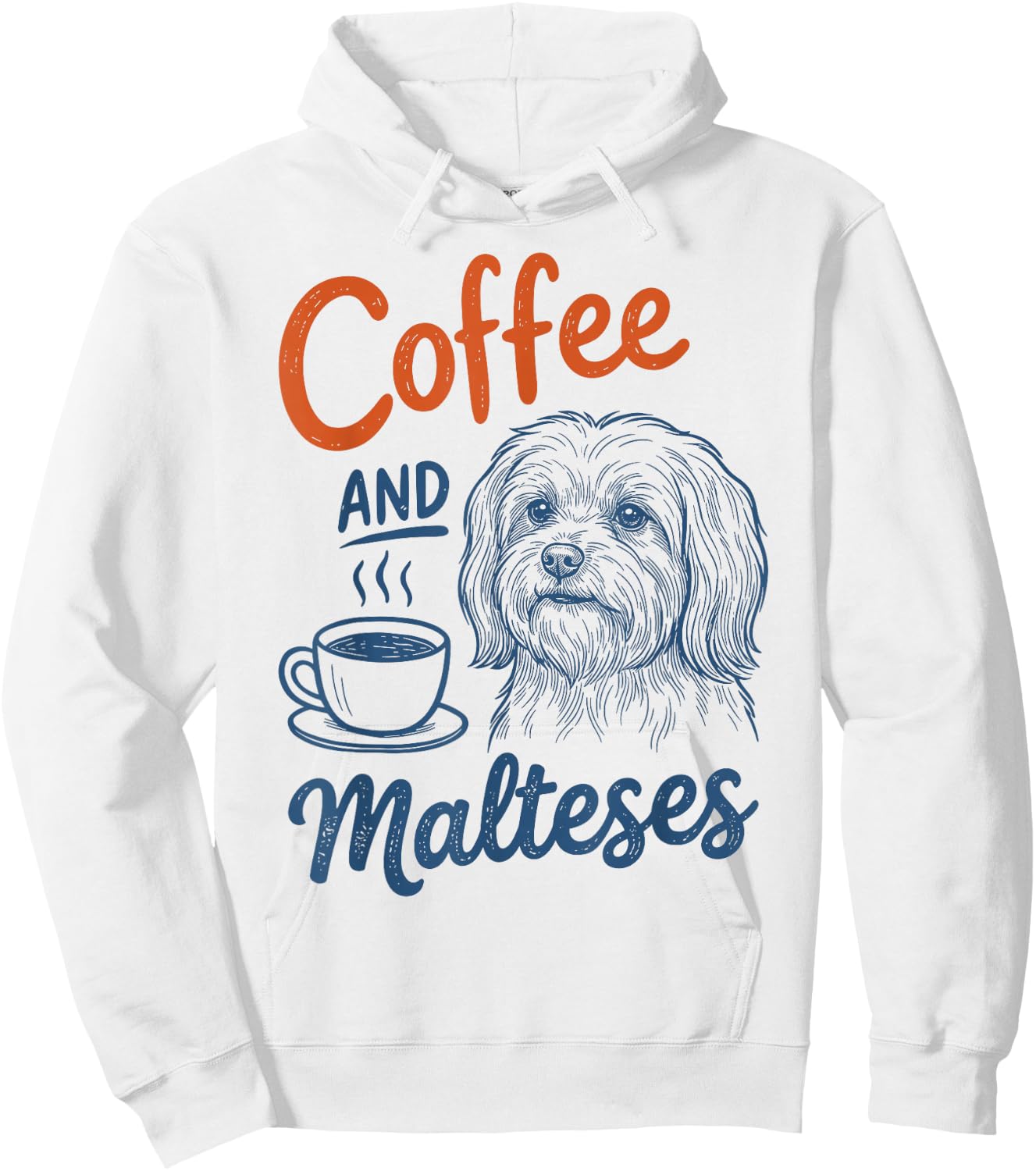 Coffee and Maltese Dog Owner Mom Dad Pet Lover Men Women Hoodie - Hoodie | White