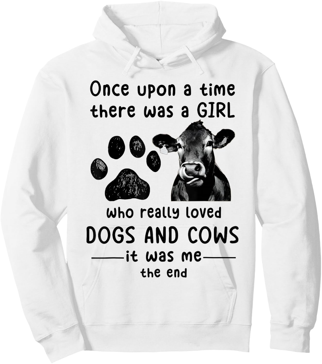 Once Upon A time There Was a Girl Loved Dogs and Cows Funny Hoodie - Hoodie | White