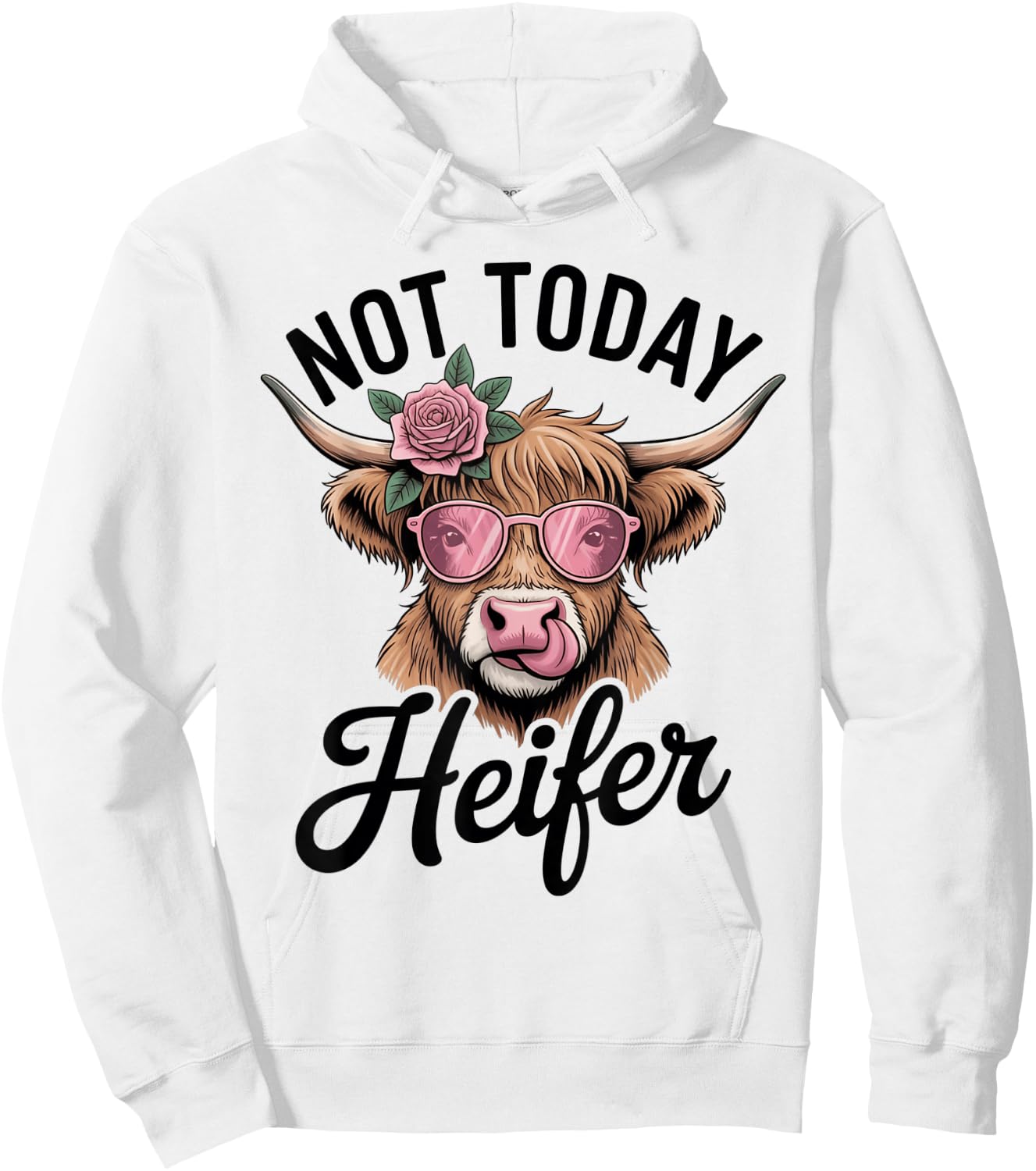 Sassy Highland Cow Not Today Heifer Attitude Hoodie - Hoodie | White