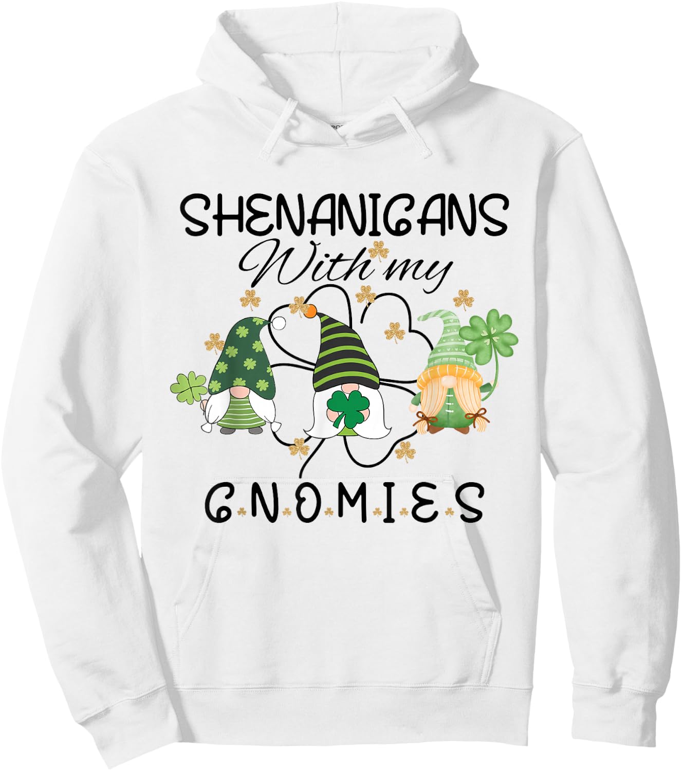 Shenanigans With My Gnomies St Patrick's Day Gnome Shamrock Hoodie - Hoodie | White