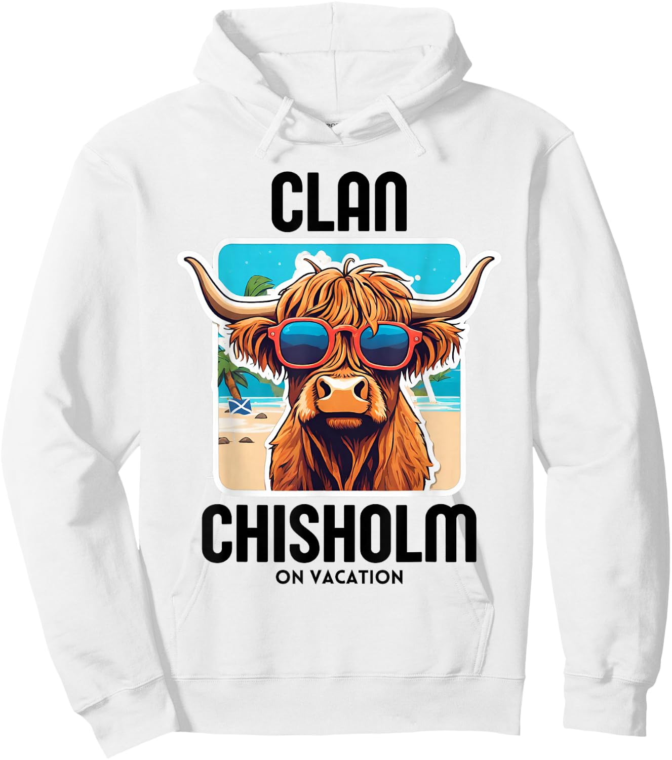Chisholm Clan Vacation Scottish Family Name Party Hoodie - Hoodie | White