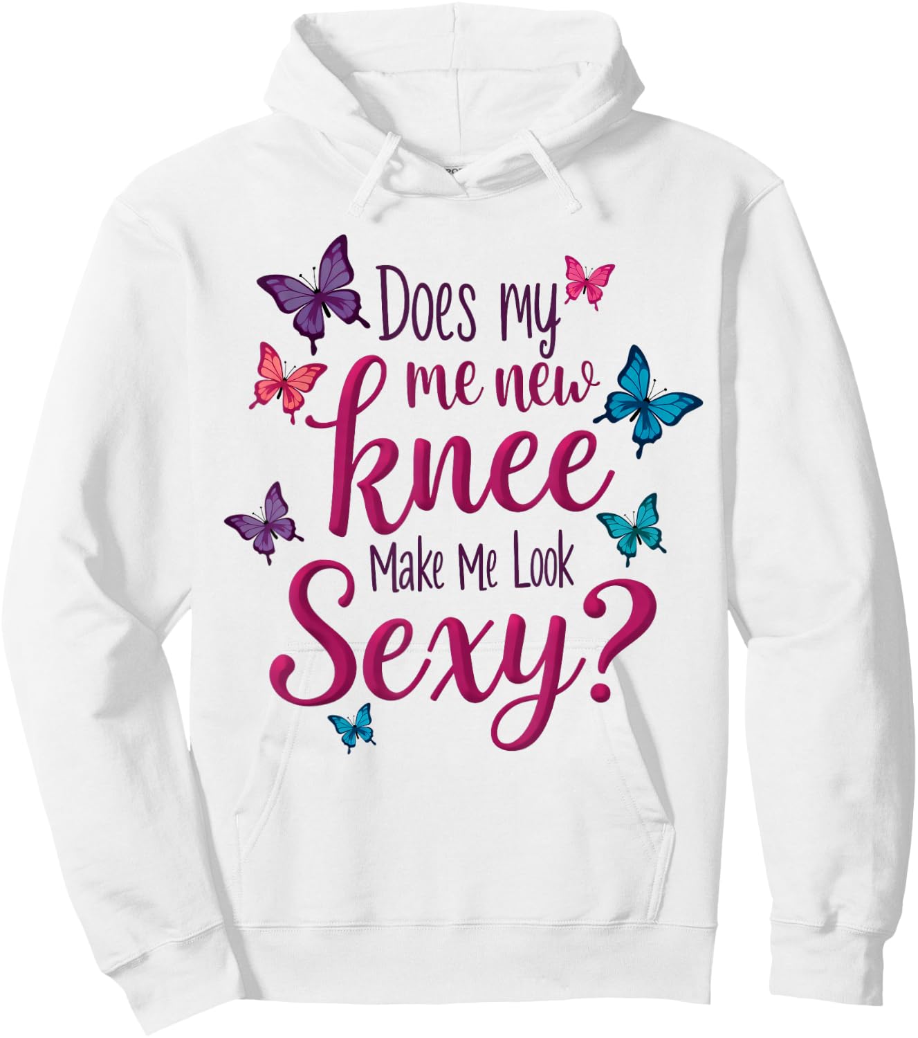 Funny Knee Replacement Surgery New Knee Make Me Look Sexy Hoodie - Hoodie | White