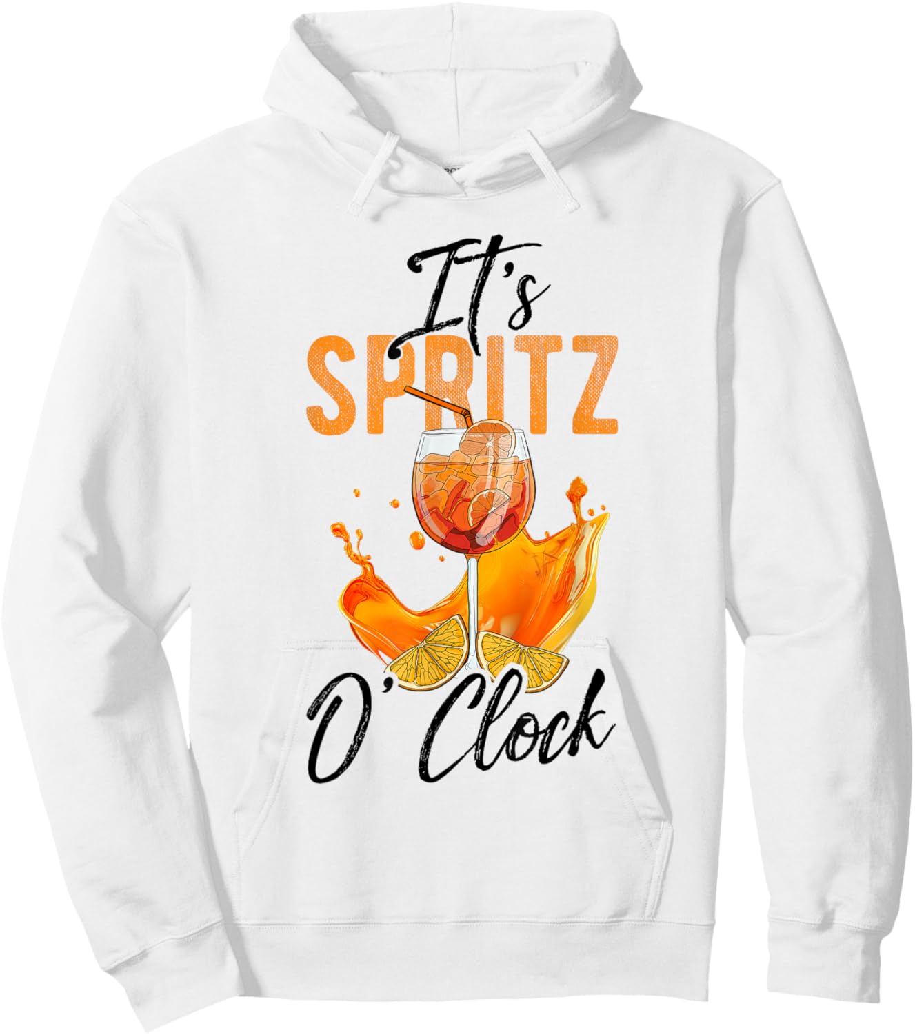 It's Spritz O'Clock Spritz Cocktail Aperitif Spritz Slogan , White Hoodie - Hoodie | White