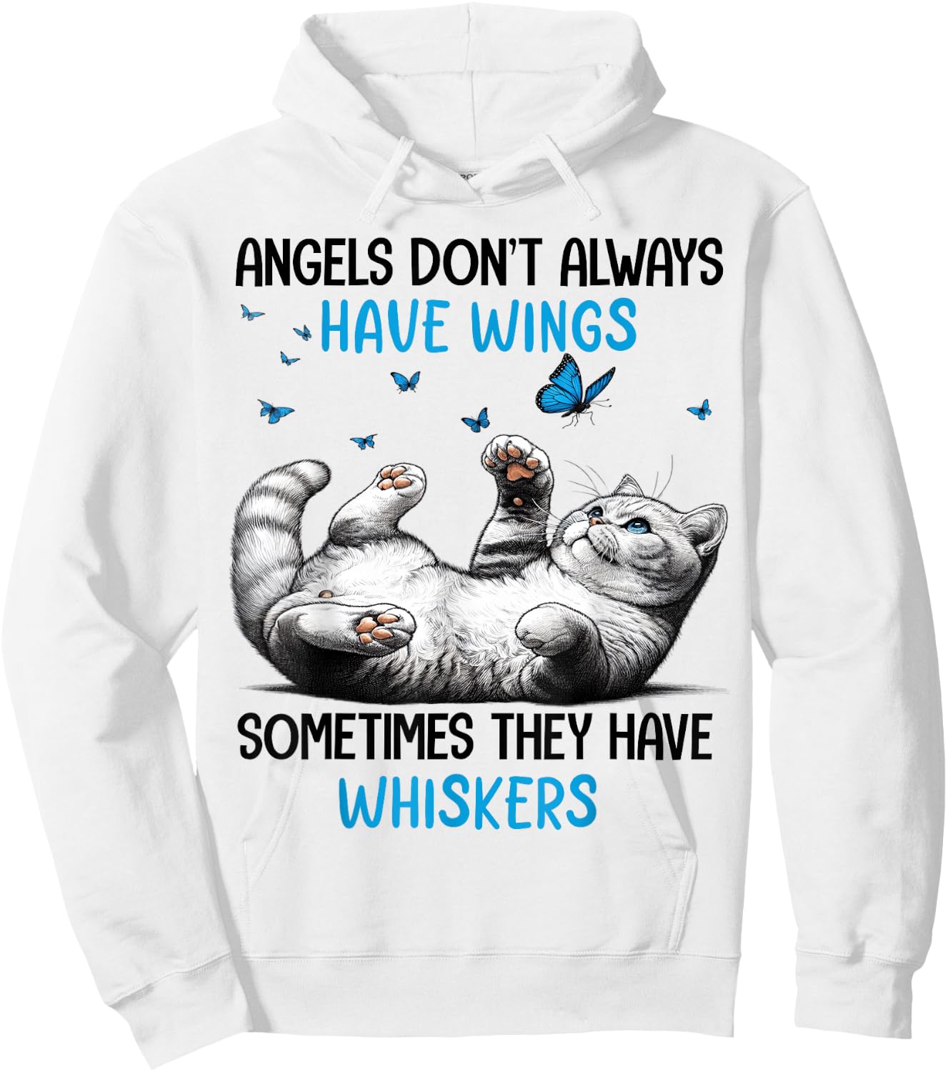 Angels Don't Always Have Wings Sometimes They Have Whiskers Hoodie - Hoodie | White